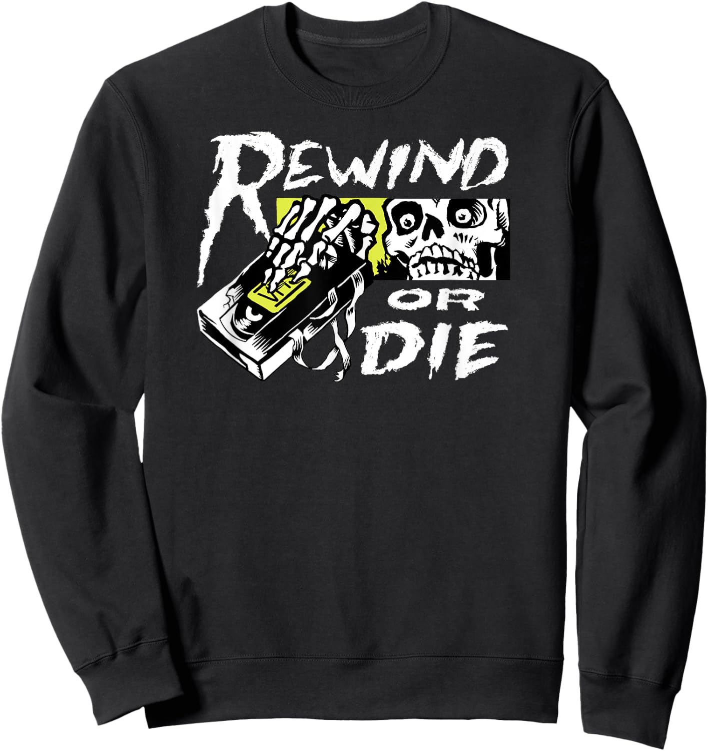 VHS Video Tape Punk - Rewind or Die Sweatshirt - Sweatshirt | Black