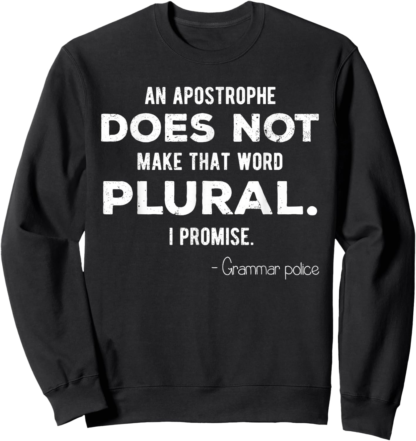 Funny Grammar Police for English Teacher and Lingui Sweatshirt - Sweatshirt | Black