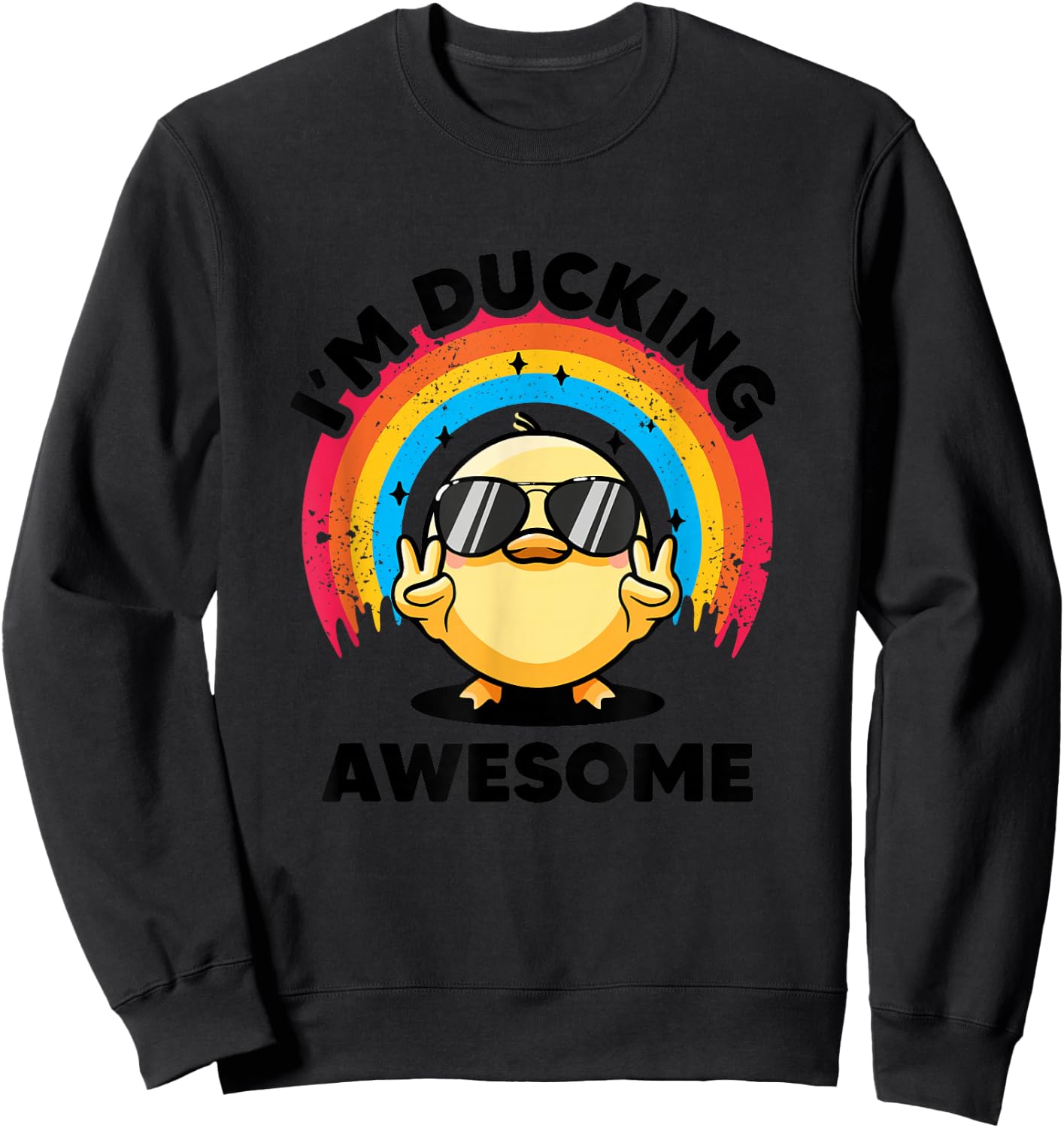 I'm Ducking Awesome I Love Duck Lovers Funny Rubber Duck Sweatshirt - Sweatshirt | Black
