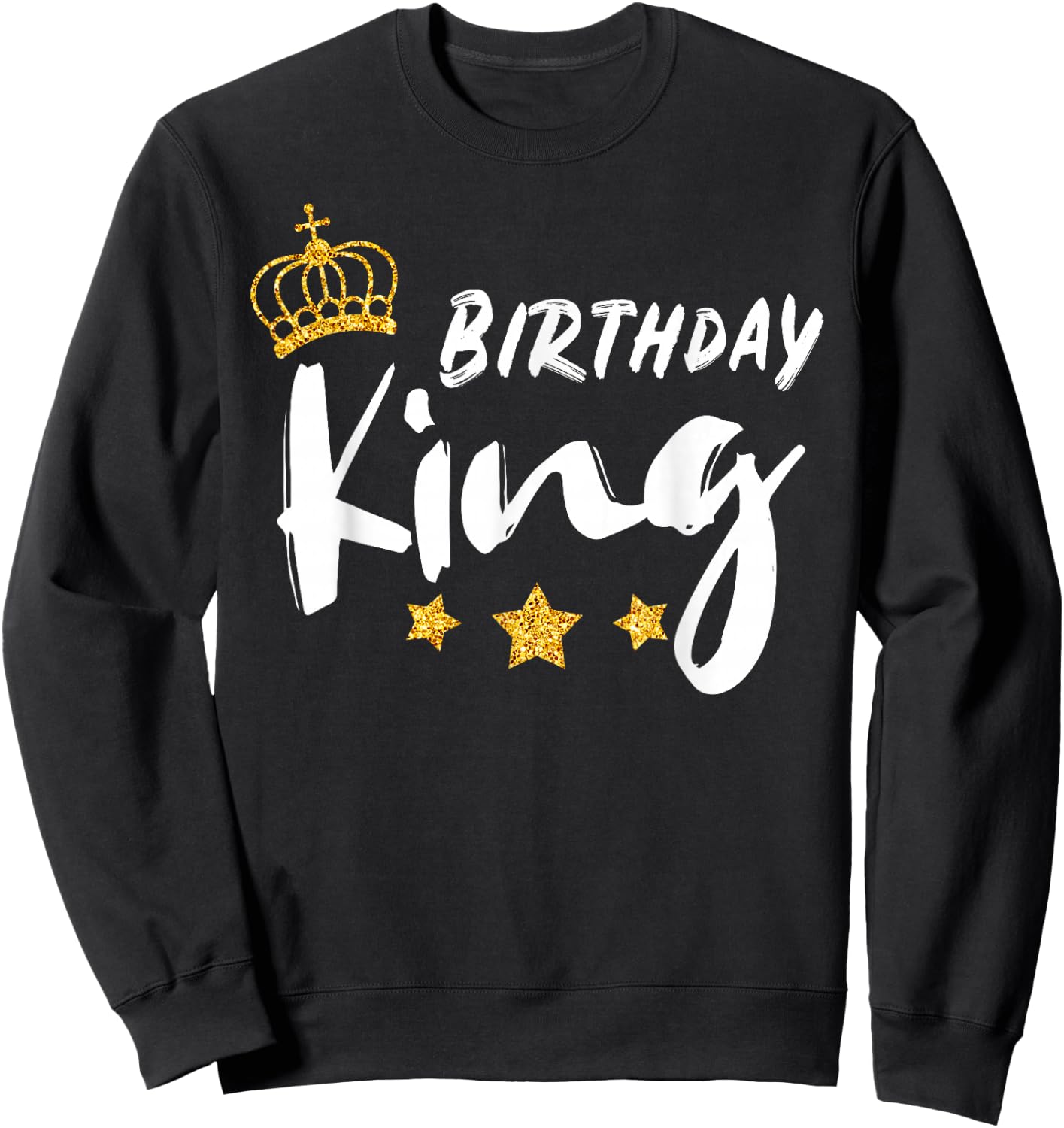 Birthday King | Golden Graphic Gift | & Boys Sweatshirt - Sweatshirt | Black