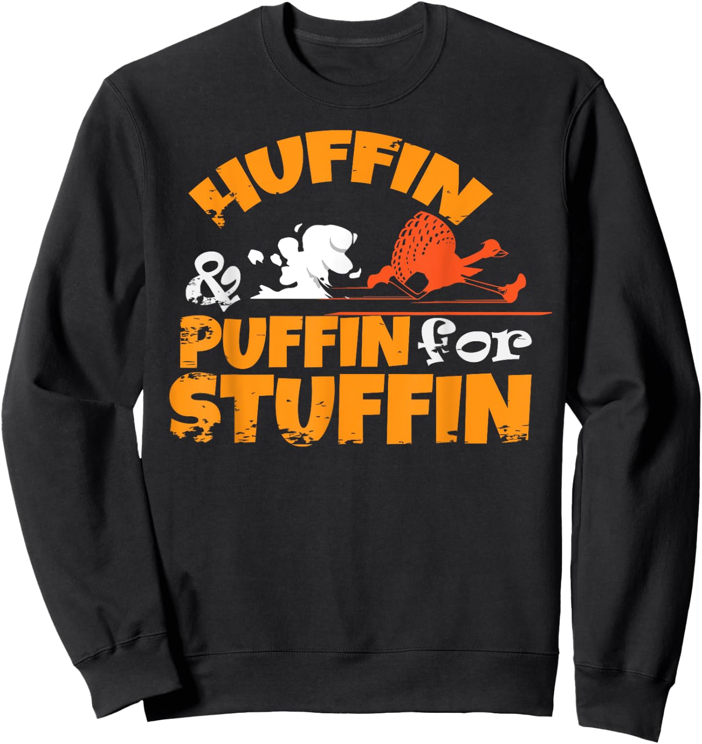 Huffin & Puffin for Stuffin Thanksgiving Turkey Trot 5k Race Sweatshirt - Sweatshirt | Black
