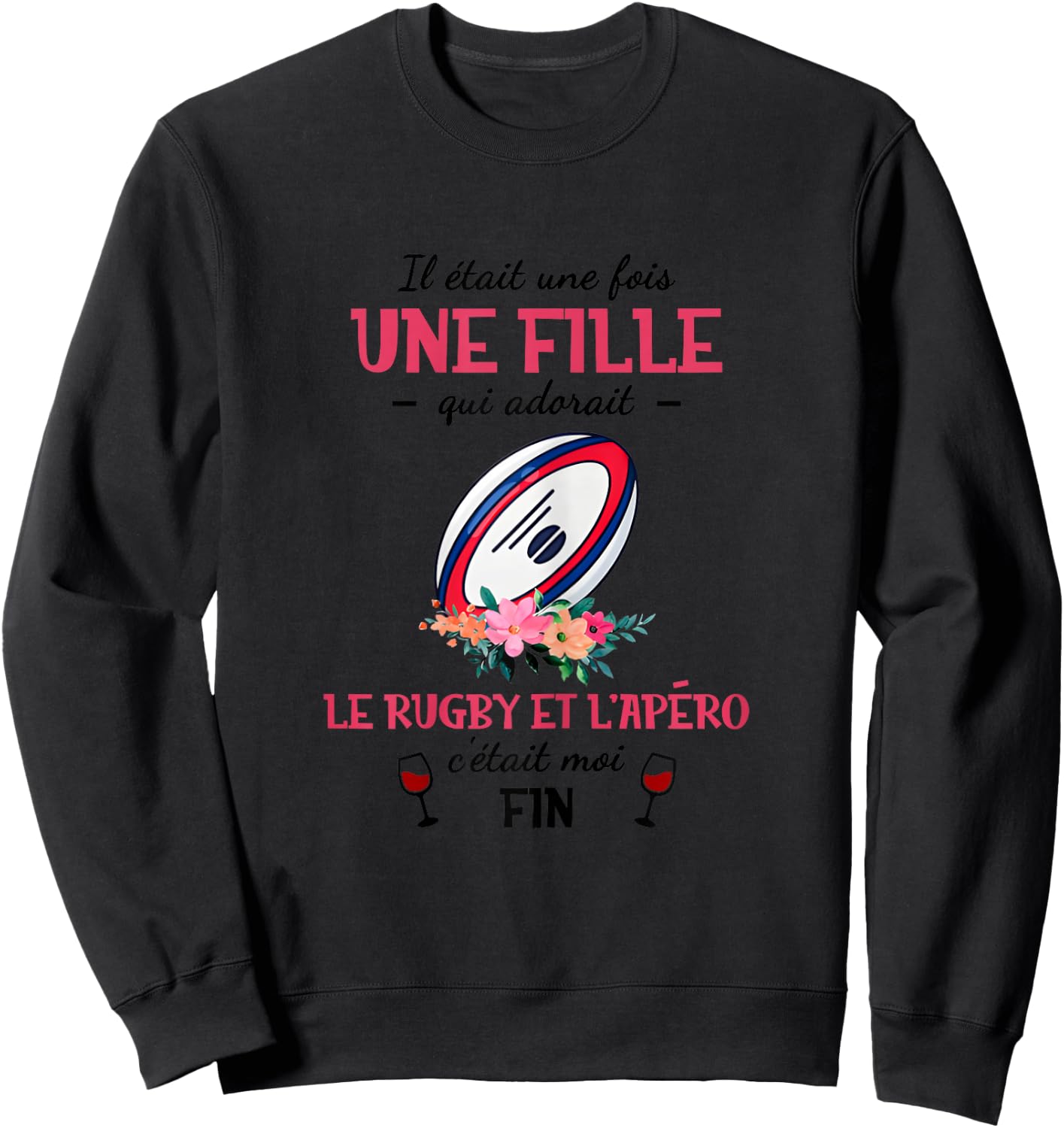 Once upon a time there was a girl who loved rugby and aperitif , white Sweatshirt - Sweatshirt | Black