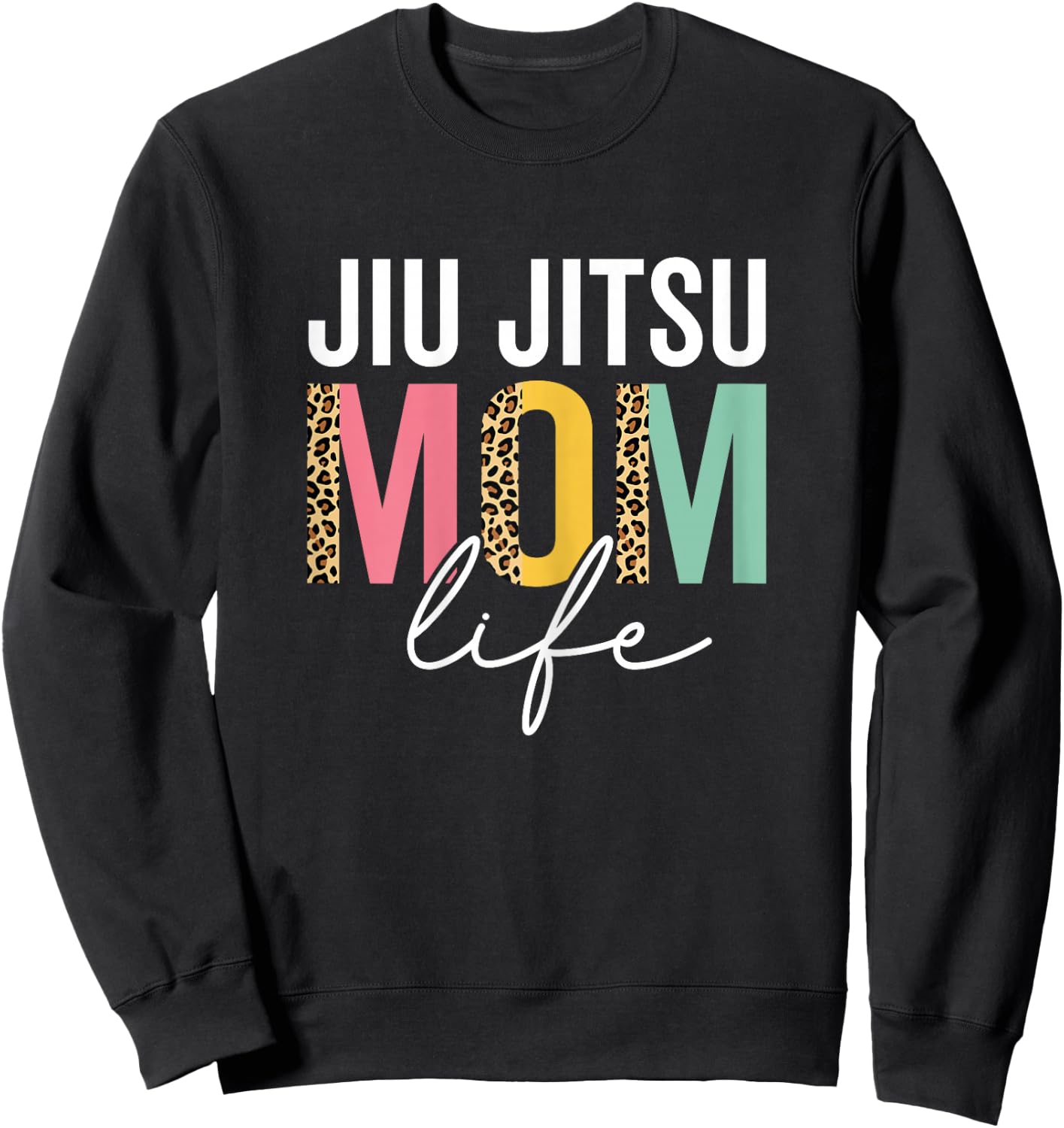 Jiu Jitsu Mom Life Funny Mom Leopard Jiu Jitsu Mama Cheetah Sweatshirt - Sweatshirt | Black