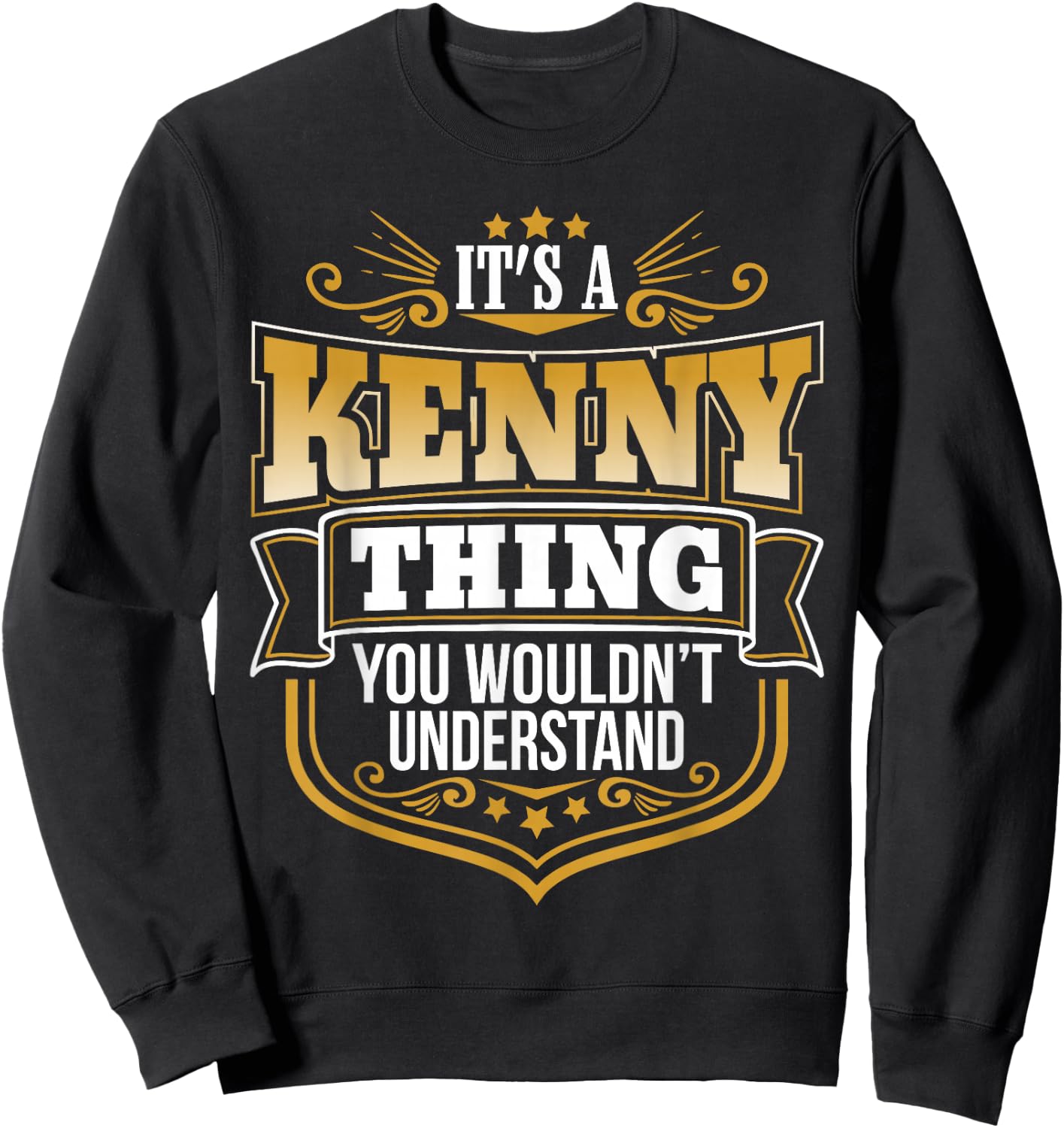 its a Kenny Thing You Wouldnt Understand Kenny Sweatshirt - Sweatshirt | Black