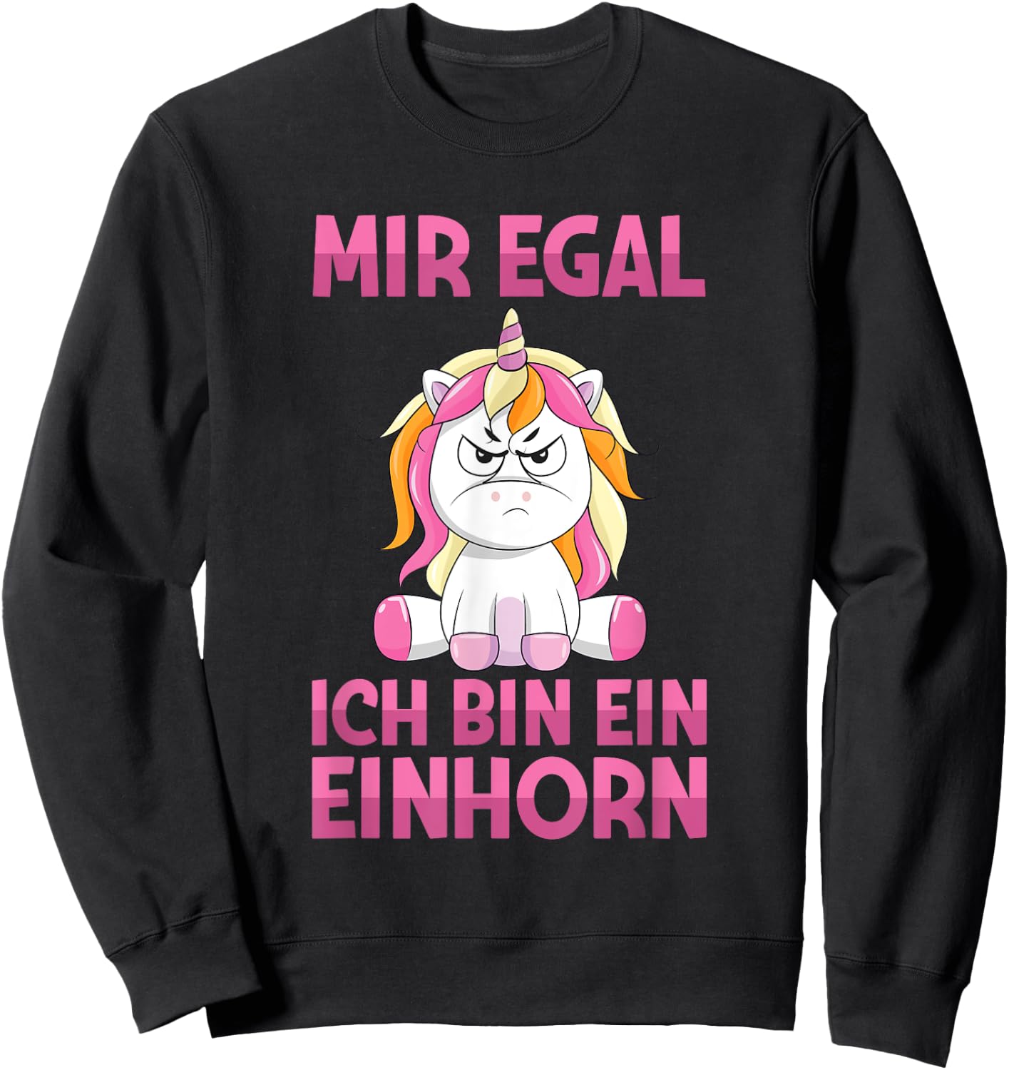 Mir Egal Ich Bin Ein Unicorn Funny Saying , black Sweatshirt - Sweatshirt | Black