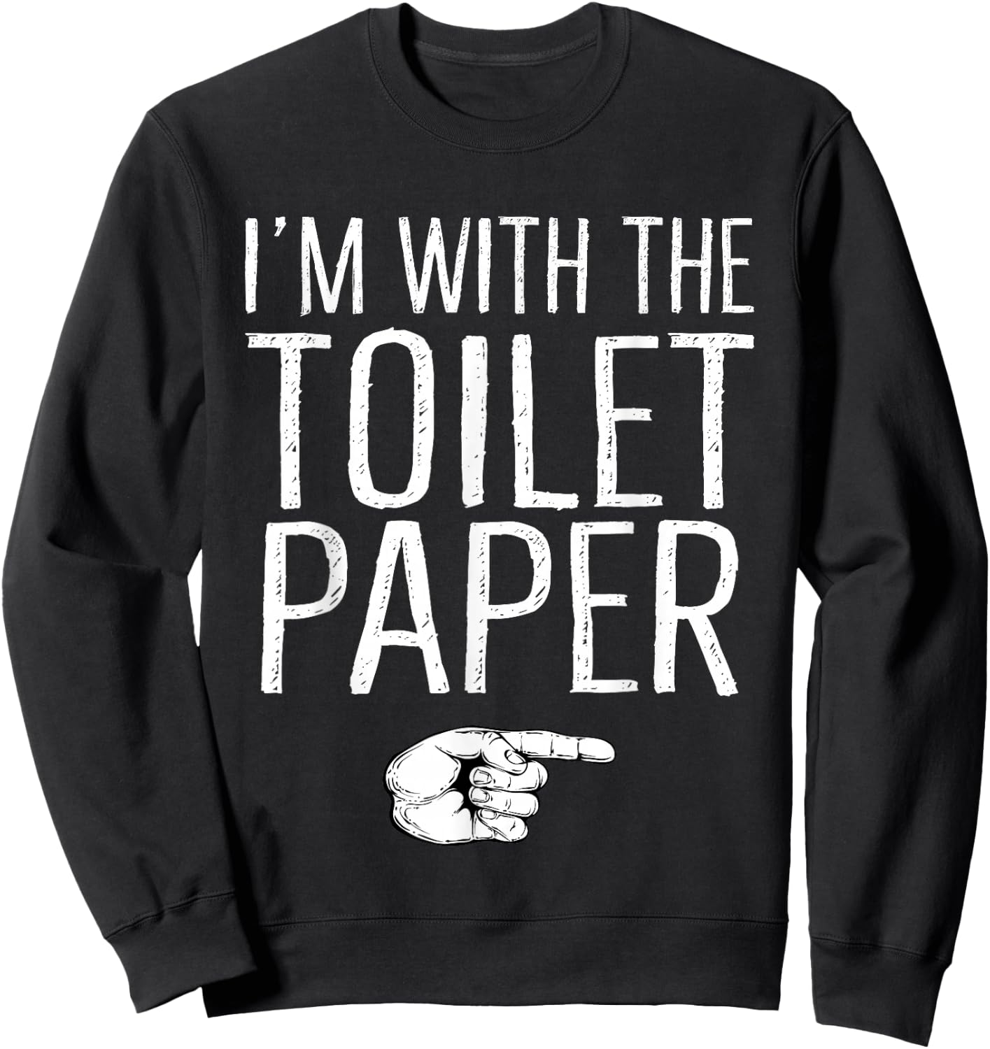 I'm With The Toilet Paper Matching Costume Halloween Party Sweatshirt - Sweatshirt | Black
