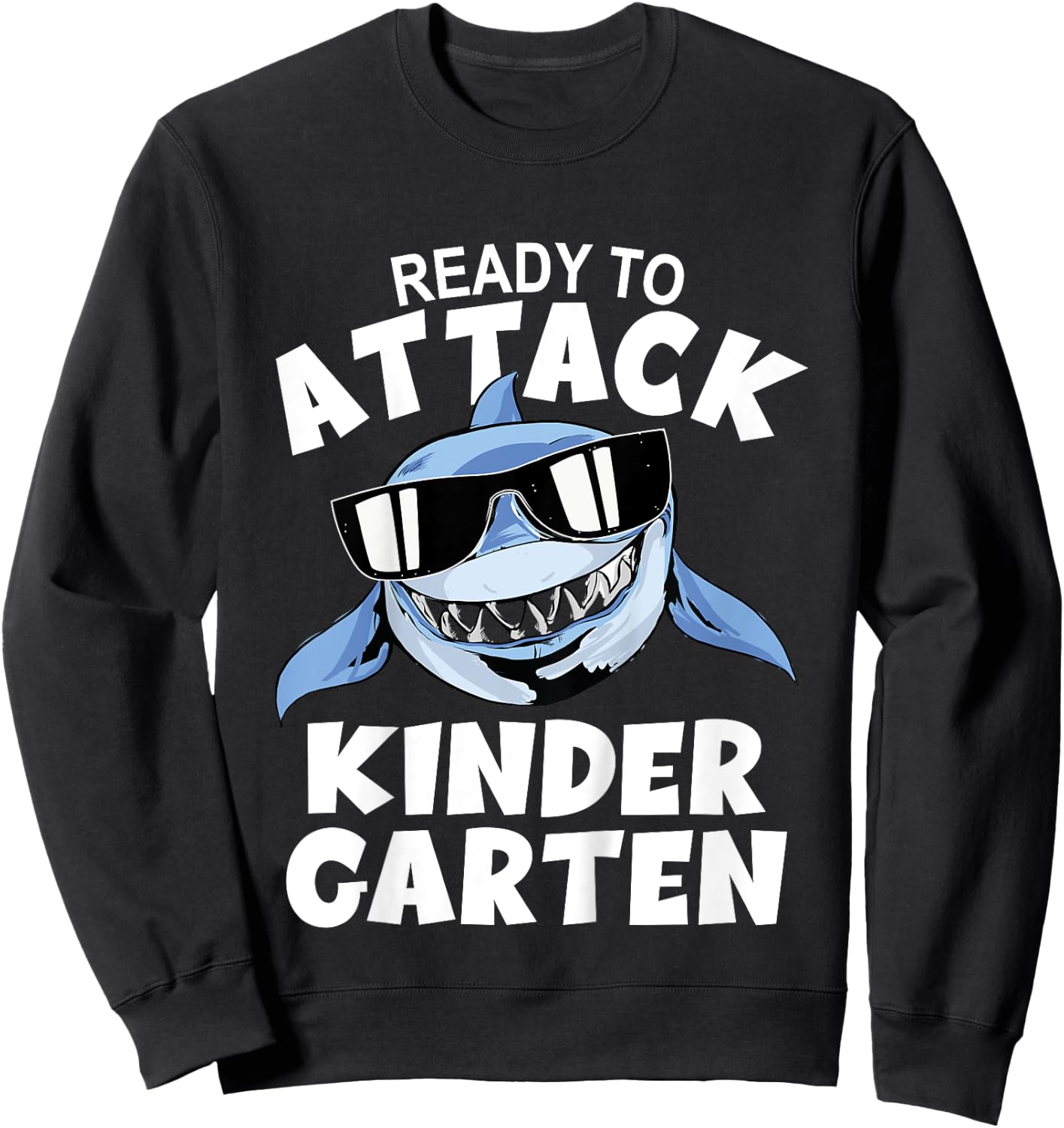 Ready To Attack Kindergarten Shark Sweatshirt - Sweatshirt | Black