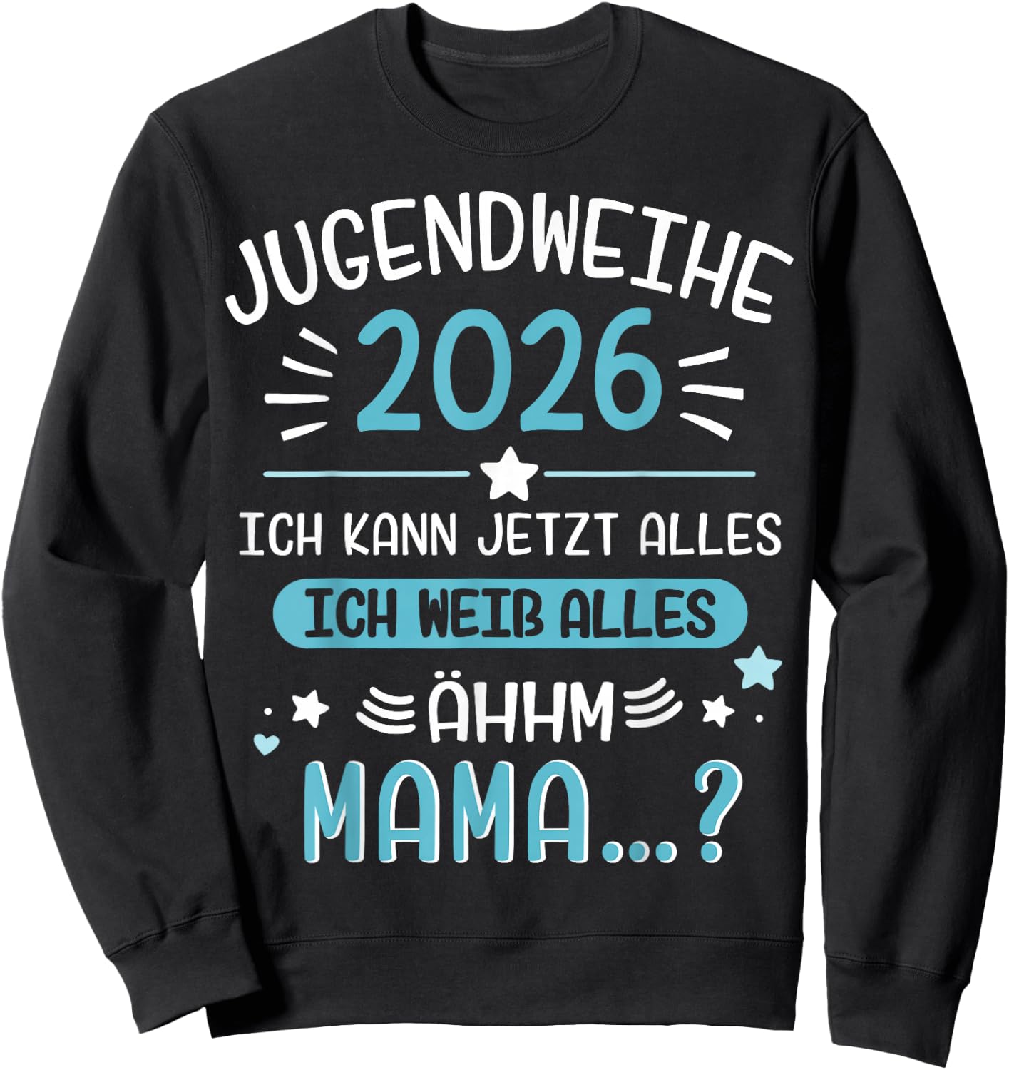 Jugendweihe 2026 lustiger Spruch weiß Alles Mama für Jungs Sweatshirt - Sweatshirt | Black