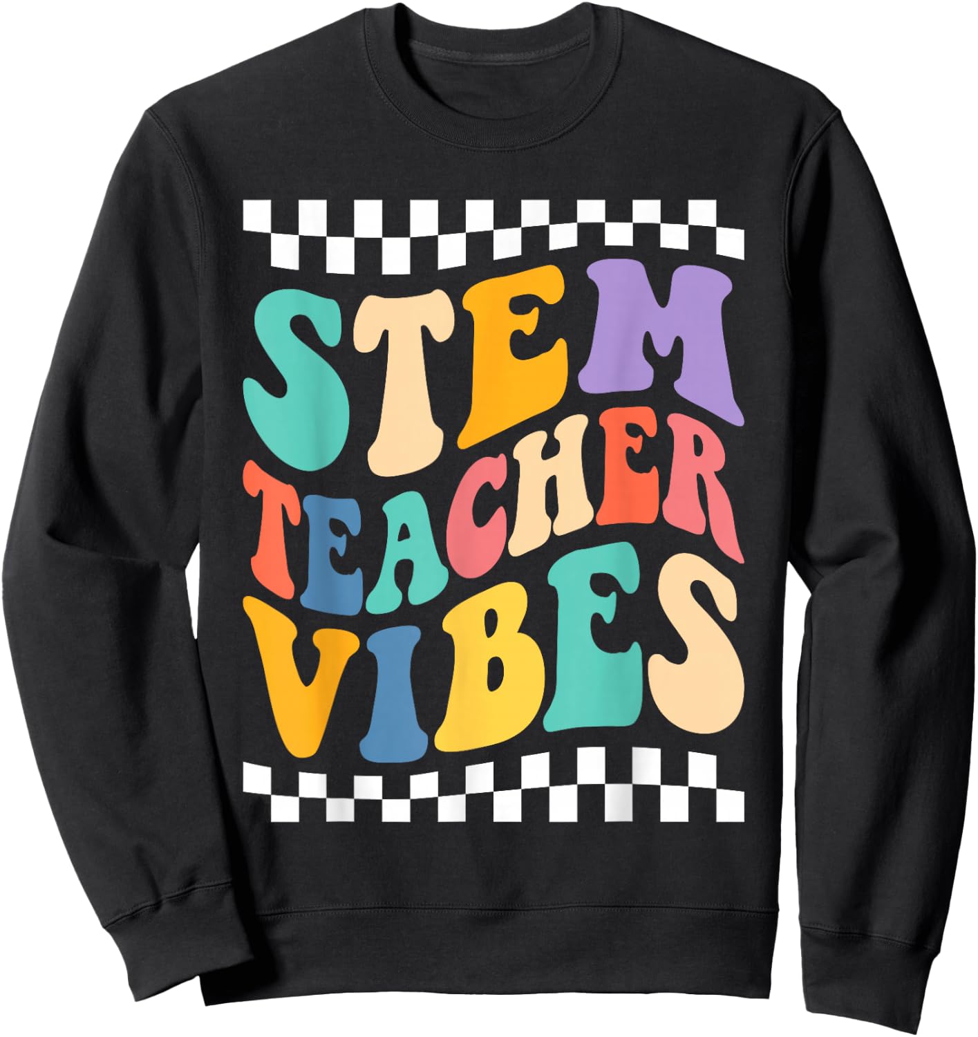 Stem Teacher Technology Engineering Math Science Teacher Sweatshirt - Sweatshirt | Black