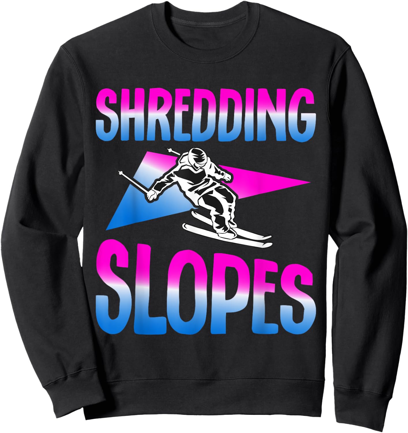Shredding Slopes 90s 80s Skiing Outfit Retro Ski Sweatshirt - Sweatshirt | Black