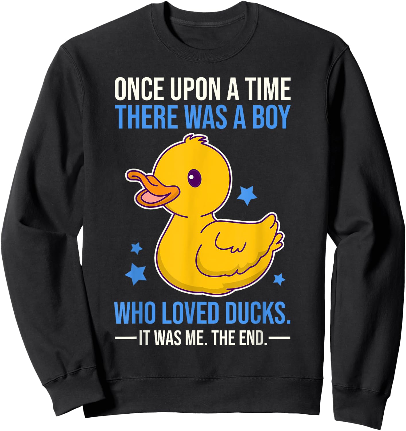 Once There Was A Boy Who Loved Ducks Sweatshirt - Sweatshirt | Black