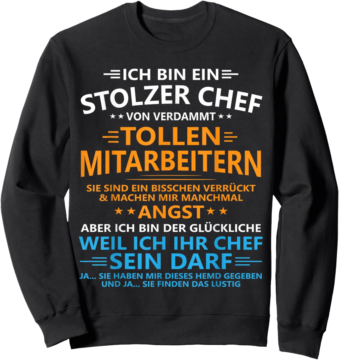 Ich Bin Ein Stolzer Chef Von Verdammt Tollen Mitarbeitern Sweatshirt - Sweatshirt | Black