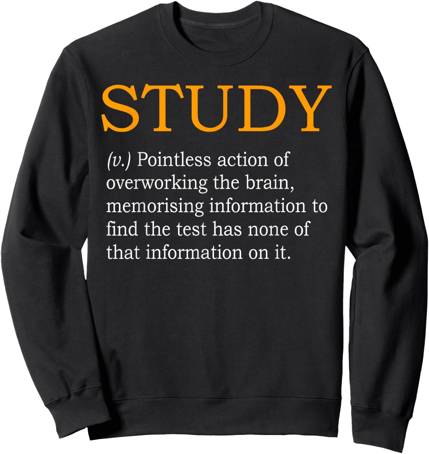 Study Definition Funny Gift College Student Sweatshirt - Sweatshirt | Black