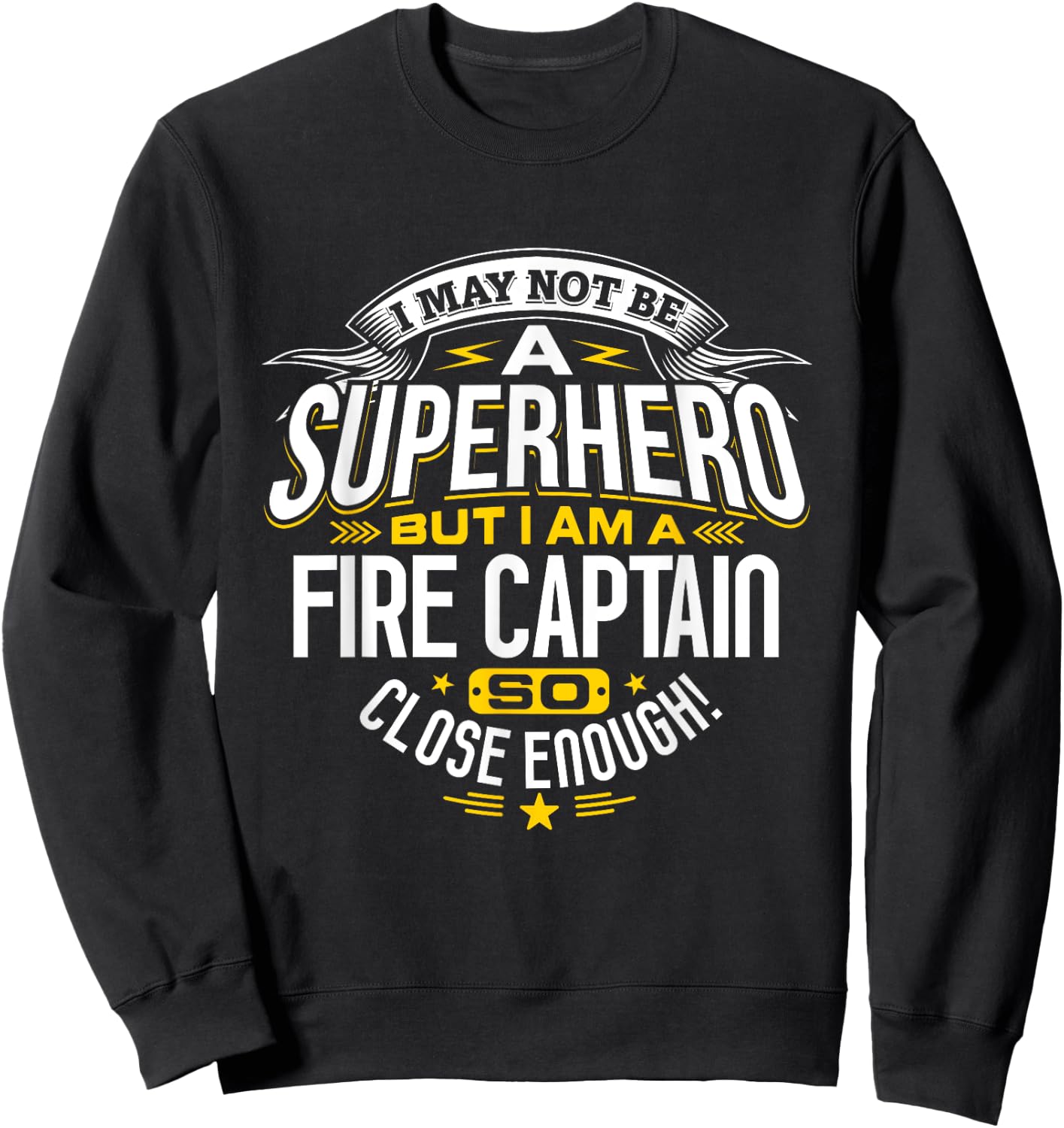 Fire Captain T Shirt Gift Superhero Fireman Sweatshirt - Sweatshirt | Black
