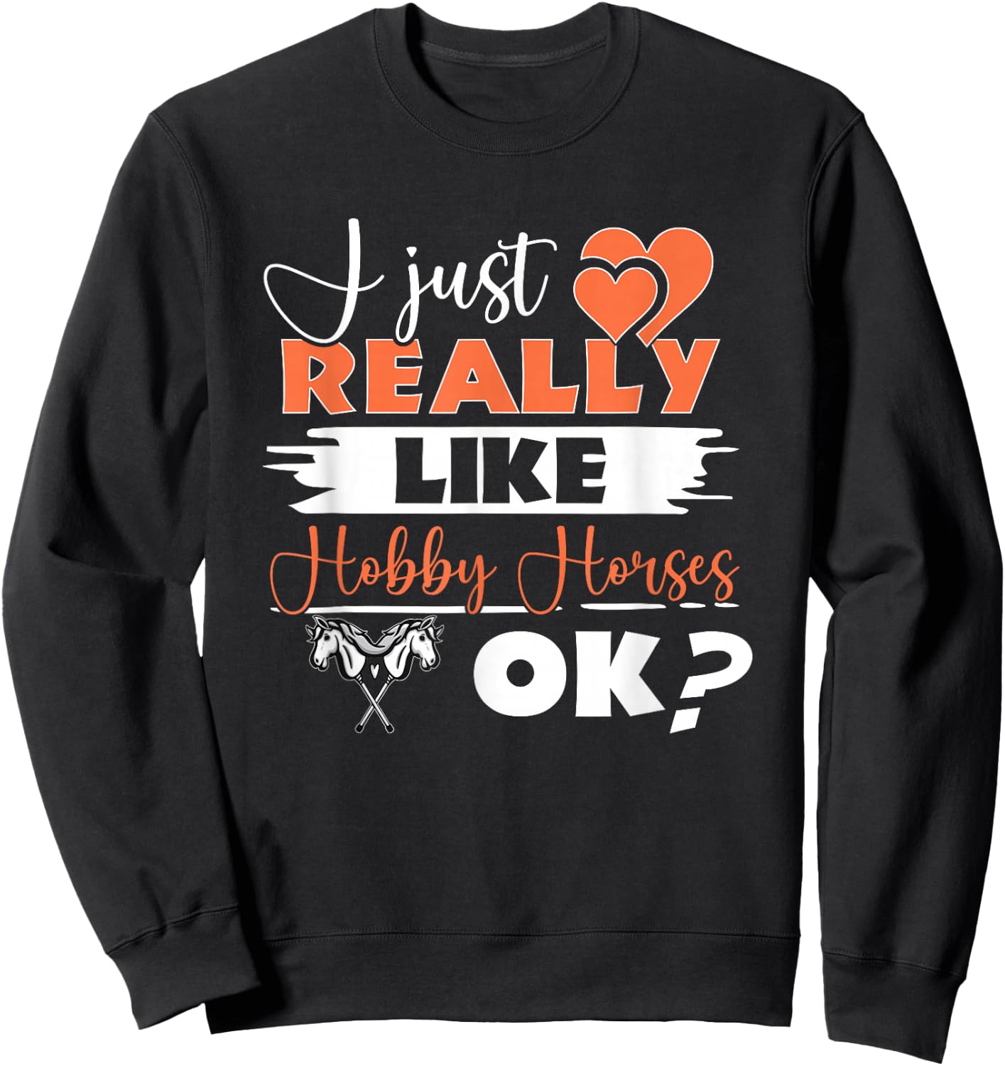Hobby Horsing Stick Horse Riding Horse Rider Hobby Horse Sweatshirt - Sweatshirt | Black