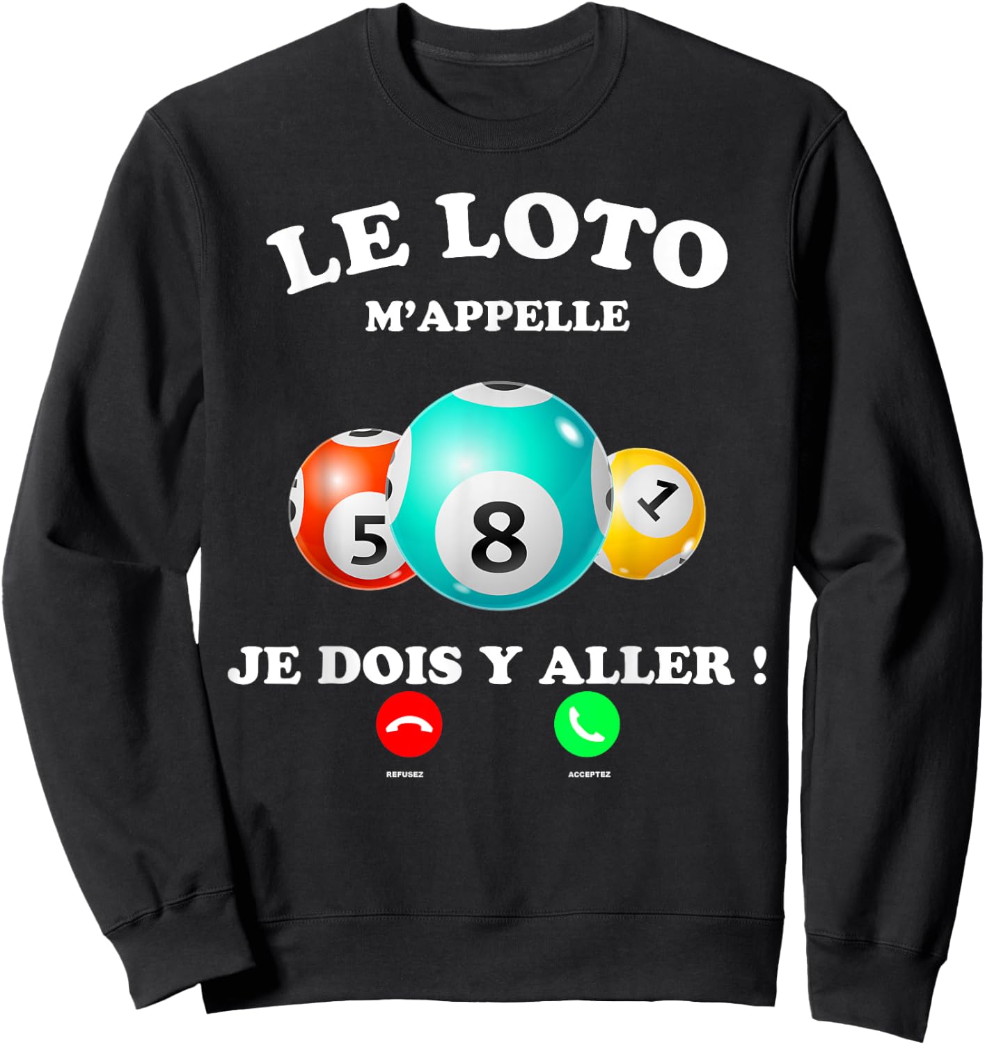 The Loto M'Appelle Je Dois Y Going Humour Games Man Woman , Black, S Sweatshirt - Sweatshirt | Black