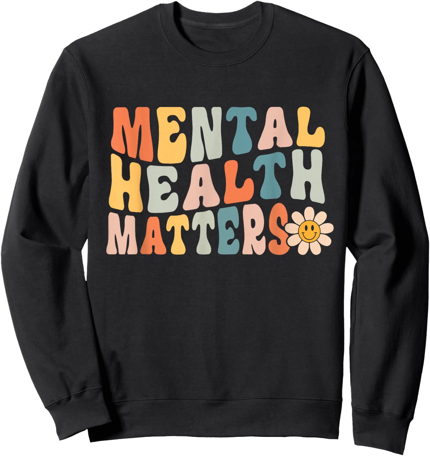 Mental Health Awareness Mental Health Matters Mental , black, S Sweatshirt - Sweatshirt | Black
