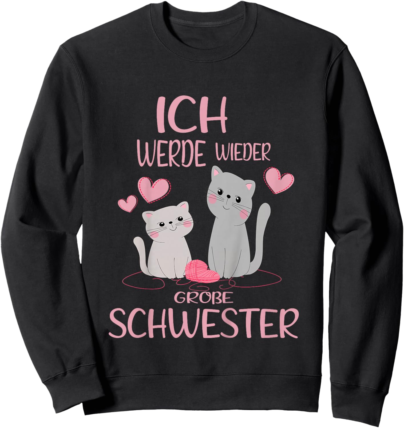 Children's with German Text "Ich werde wieder große Schwester Verkunden" [German, black Sweatshirt - Sweatshirt | Black