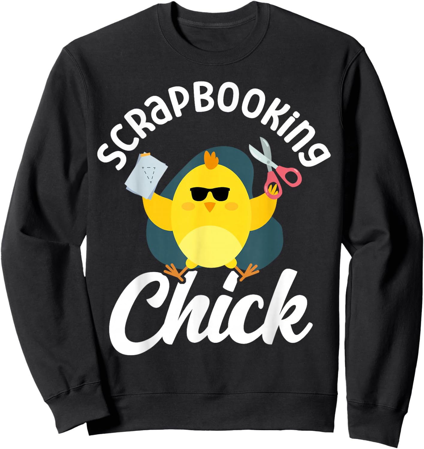 Scrapbooking Chicken Girl Scrapbooking Chick Sweatshirt - Sweatshirt | Black
