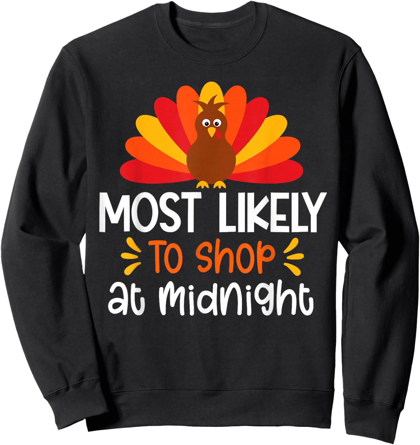 Most Likely To To Shop At Midnight Thanksgiving Family Set Sweatshirt - Sweatshirt | Black