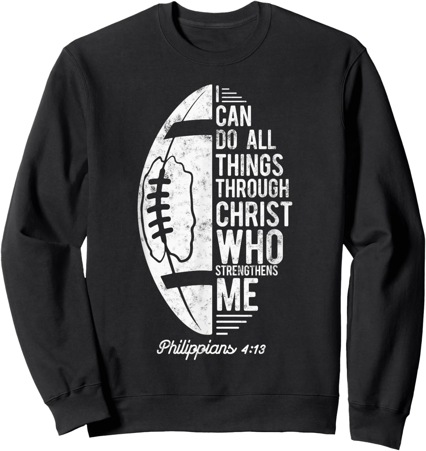 Christian Football I Can Do All Things Philippians 4 13 Sweatshirt - Sweatshirt | Black