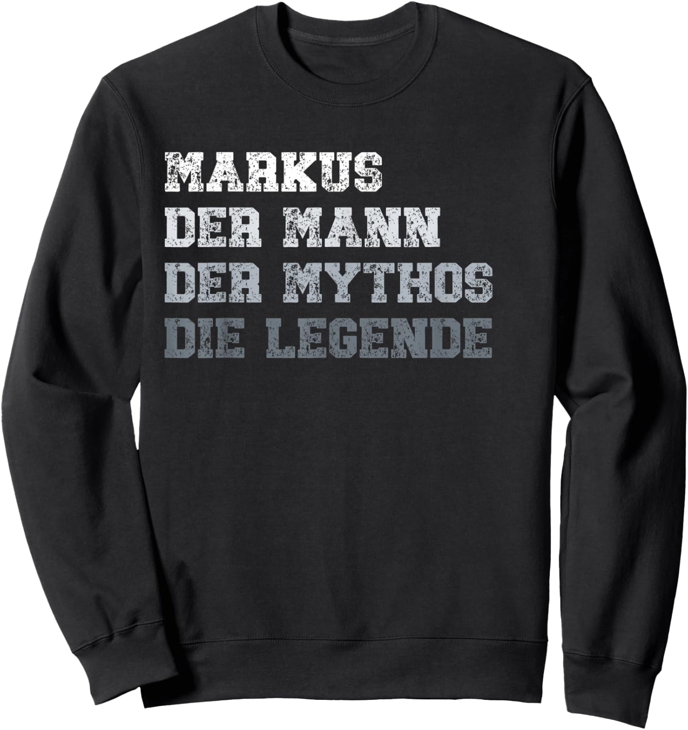 Herren Markus der Mann der Mythos die Legende Sweatshirt - Sweatshirt | Black