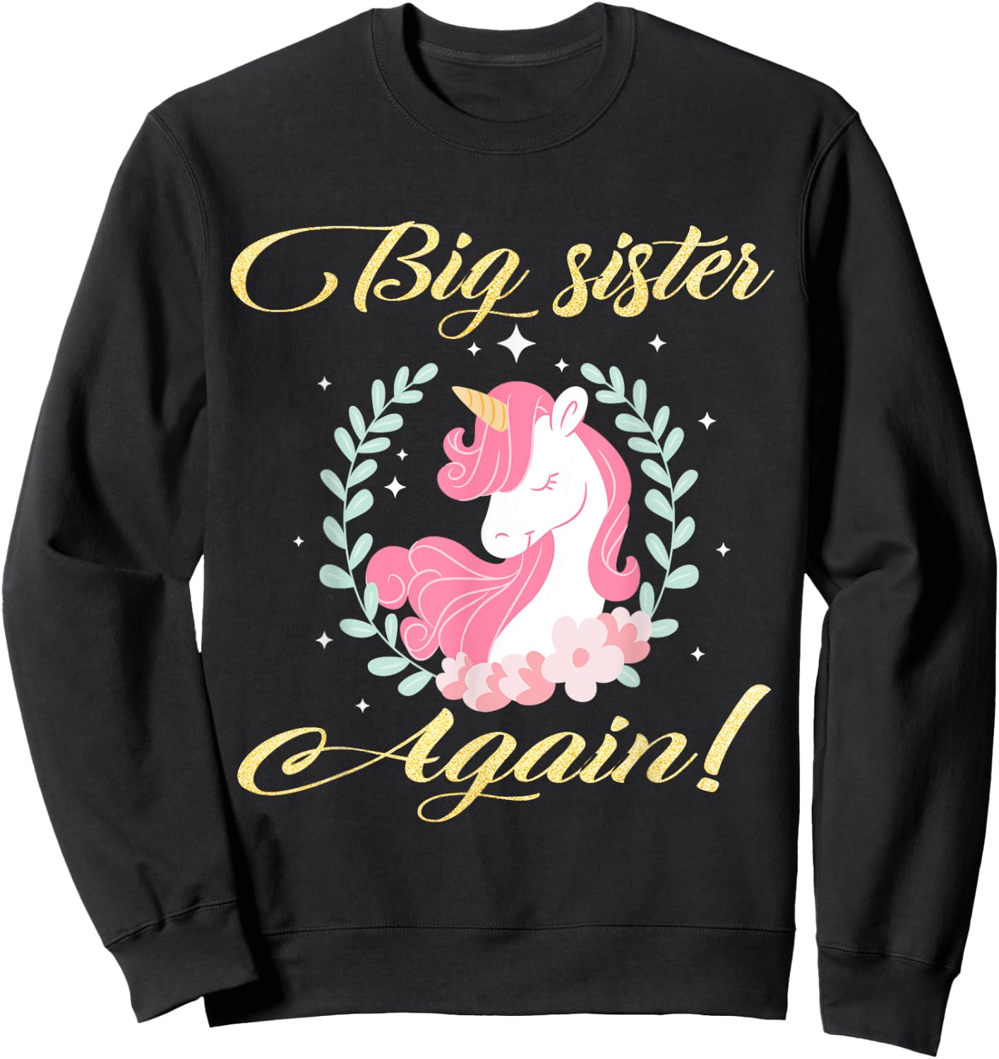 Big Sister Again Unicorn Sweatshirt - Sweatshirt | Black
