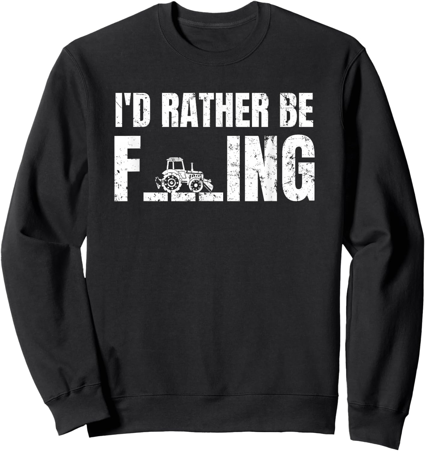 Tractor I'd Rather Be Farming Sweatshirt - Sweatshirt | Black