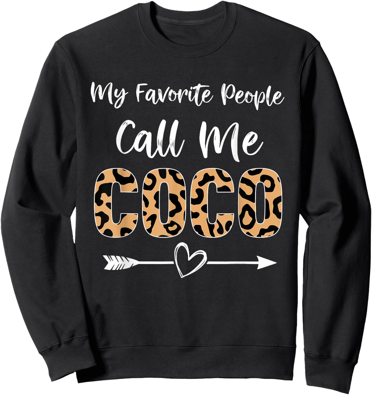 Coco Cute Leopard Print My Favorite People Call Me Coco Sweatshirt - Sweatshirt | Black