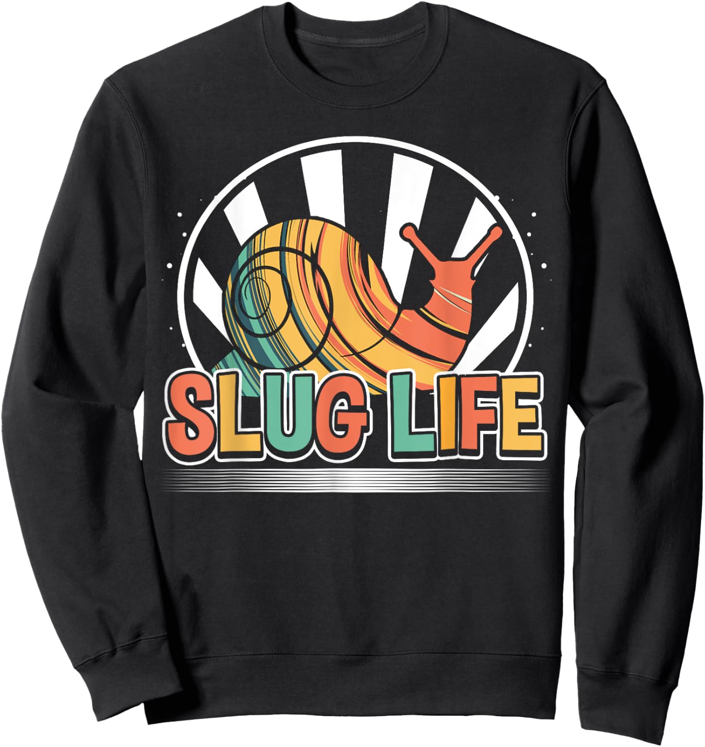 Slug Life, Snail Pun, Colorful Funny Snail Sweatshirt - Sweatshirt | Black