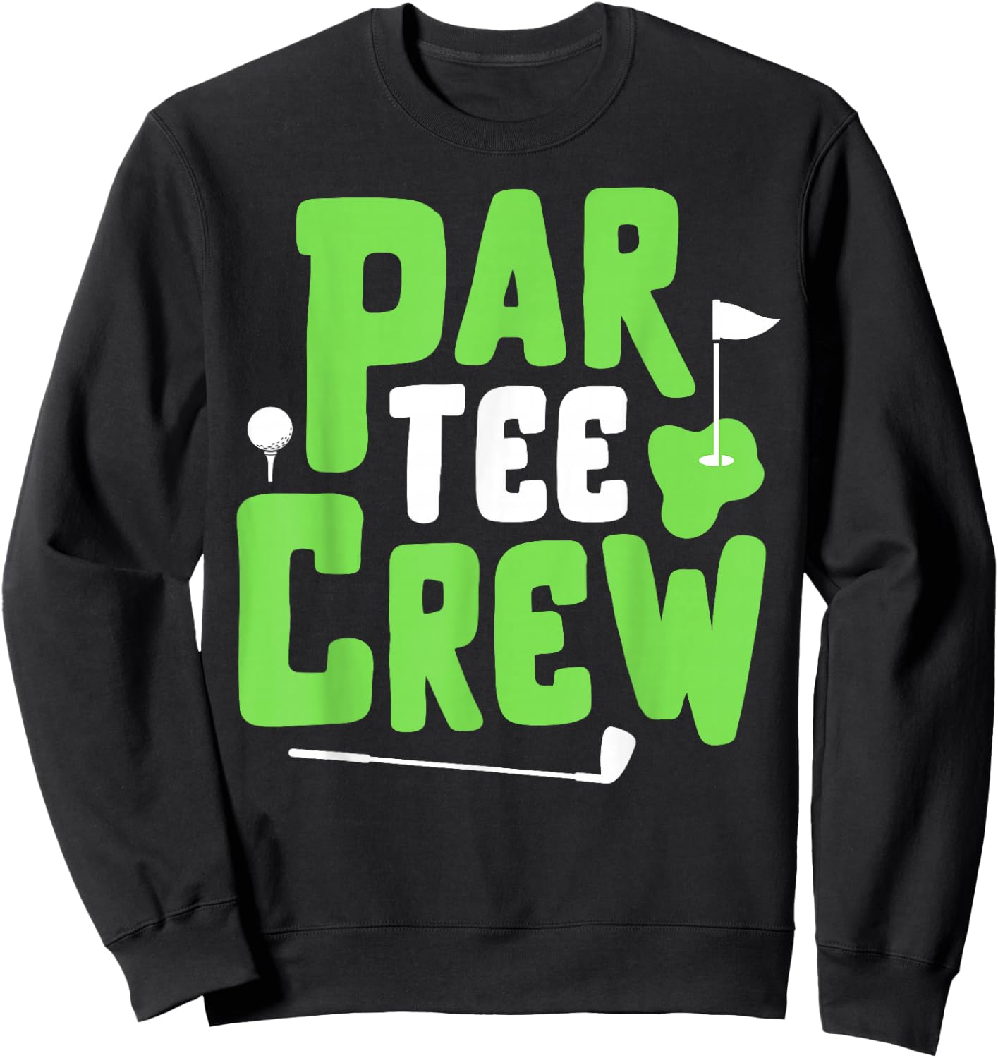 Par Crew Funny Golf Lover Putter Golfing Golfer Boy Girl Sweatshirt - Sweatshirt | Black