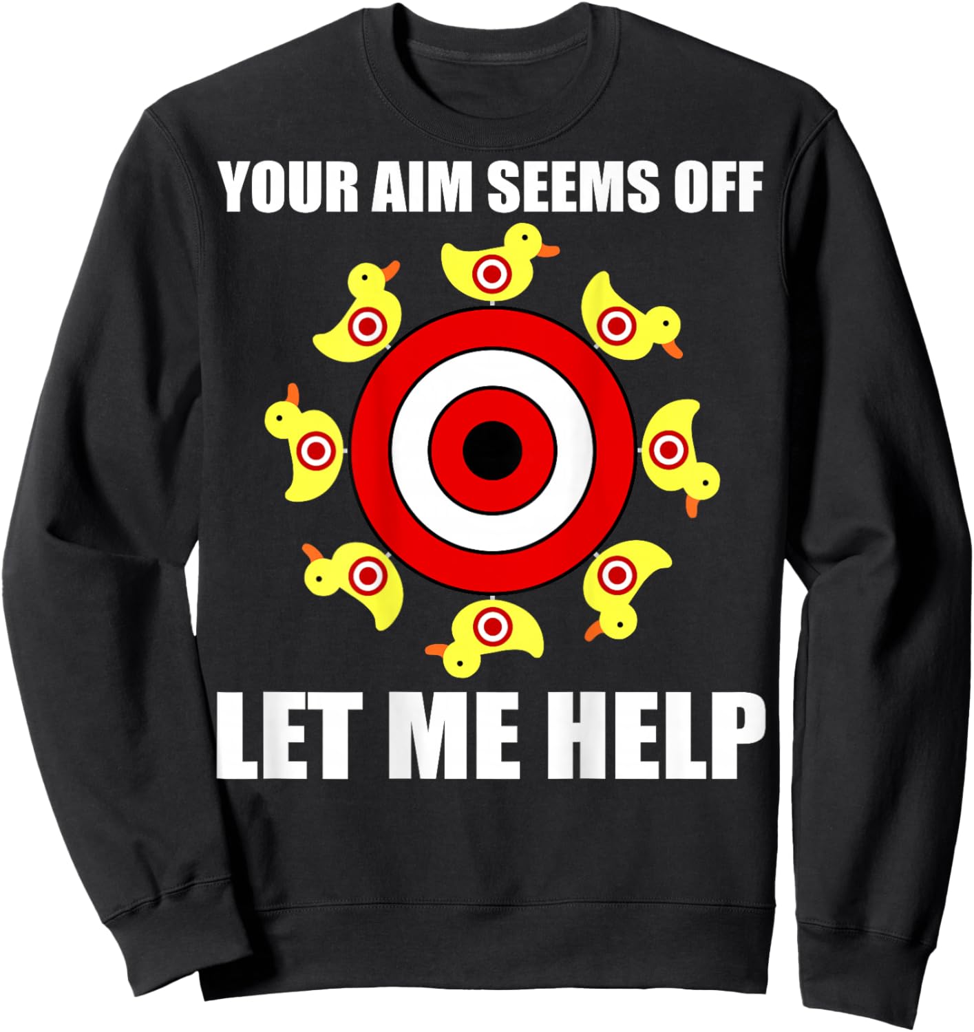 Duck Target Training Novelty (Art on back of shirt) Sweatshirt - Sweatshirt | Black