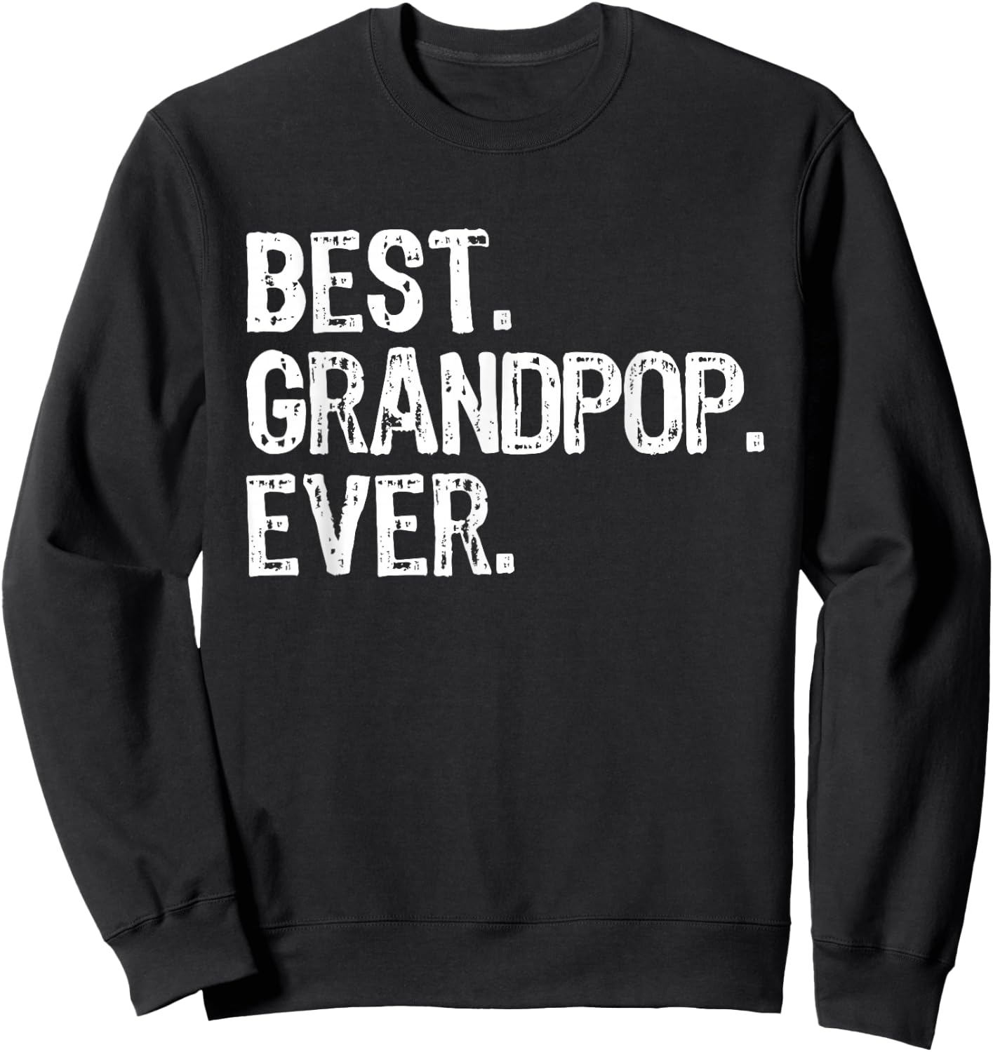 Best Grandpop Ever Funny Cool Grandpa Sweatshirt - Sweatshirt | Black