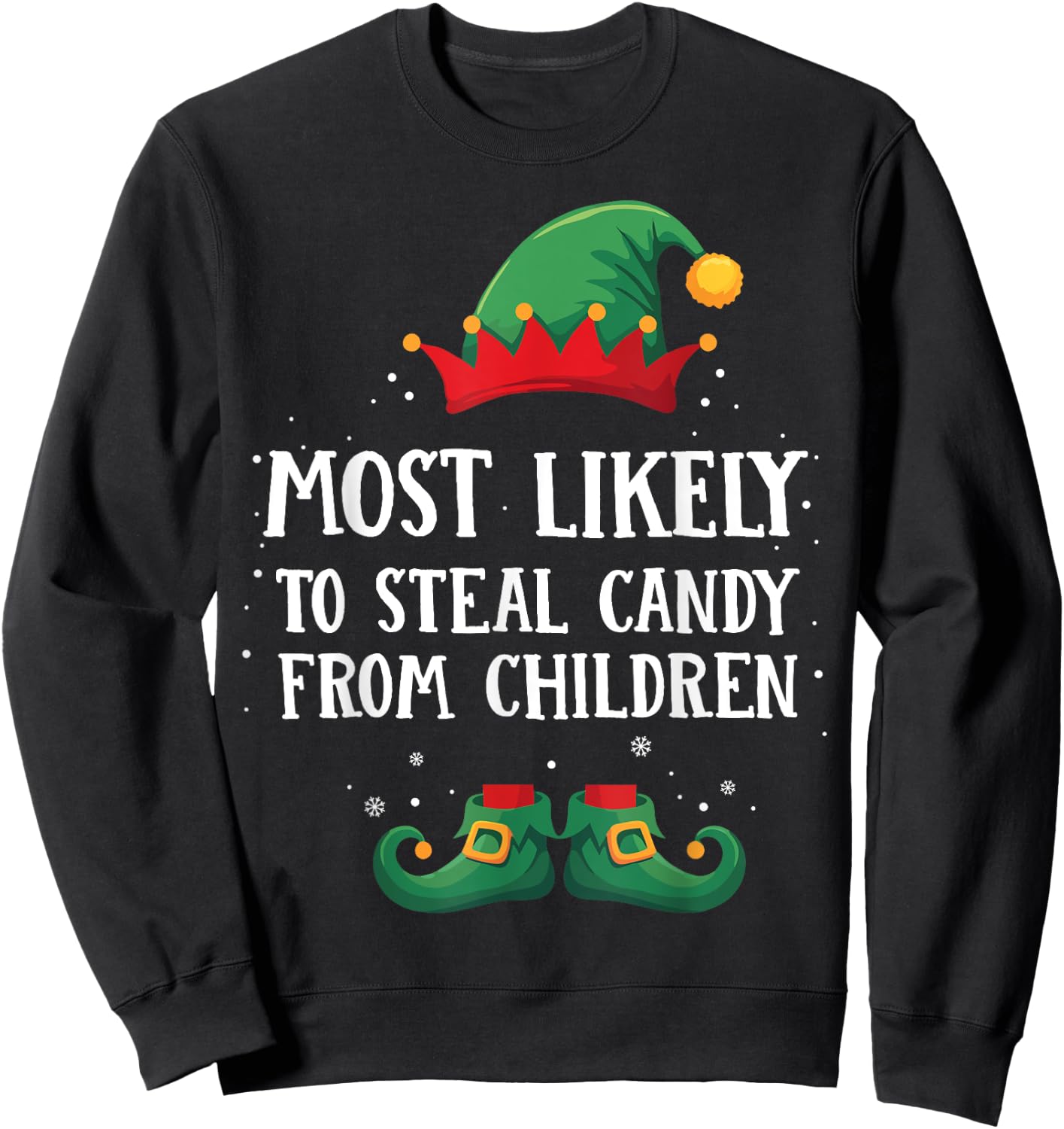 Most Likely To Steal Children Candy Matching Christmas Elf Sweatshirt - Sweatshirt | Black