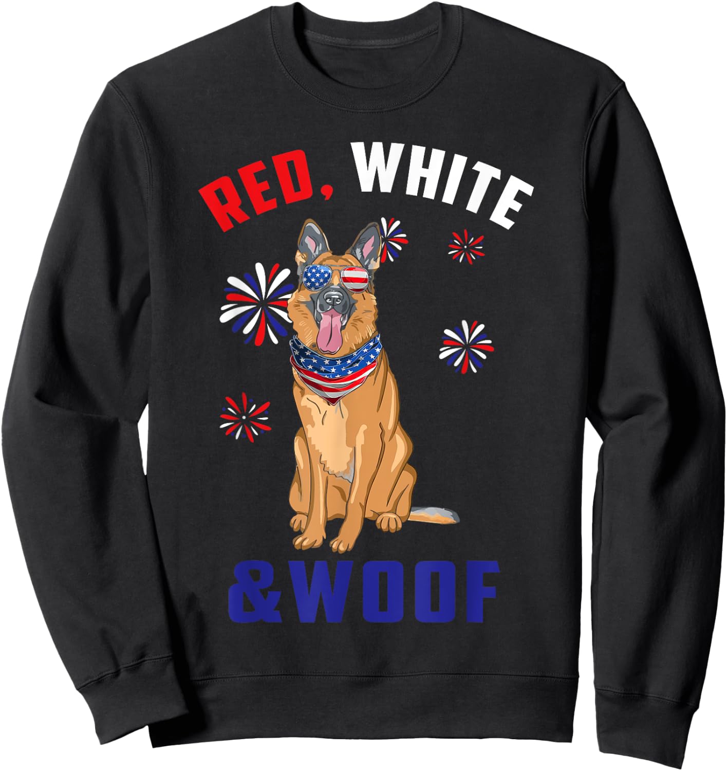 Red White And Woof Black Tan German Shepherd Dog 4th Of July Sweatshirt - Sweatshirt | Black