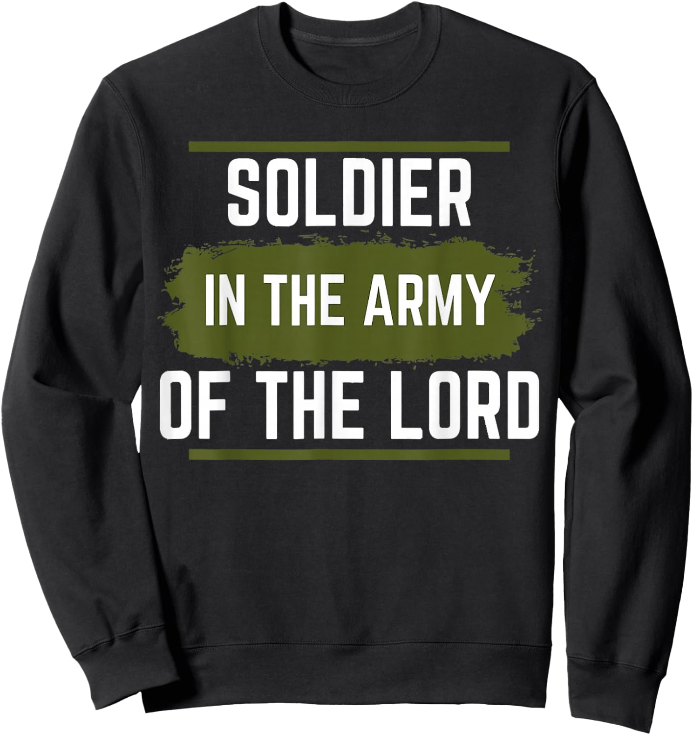 Inspirational - Soldier in The Army of The Lord Sweatshirt - Sweatshirt | Black