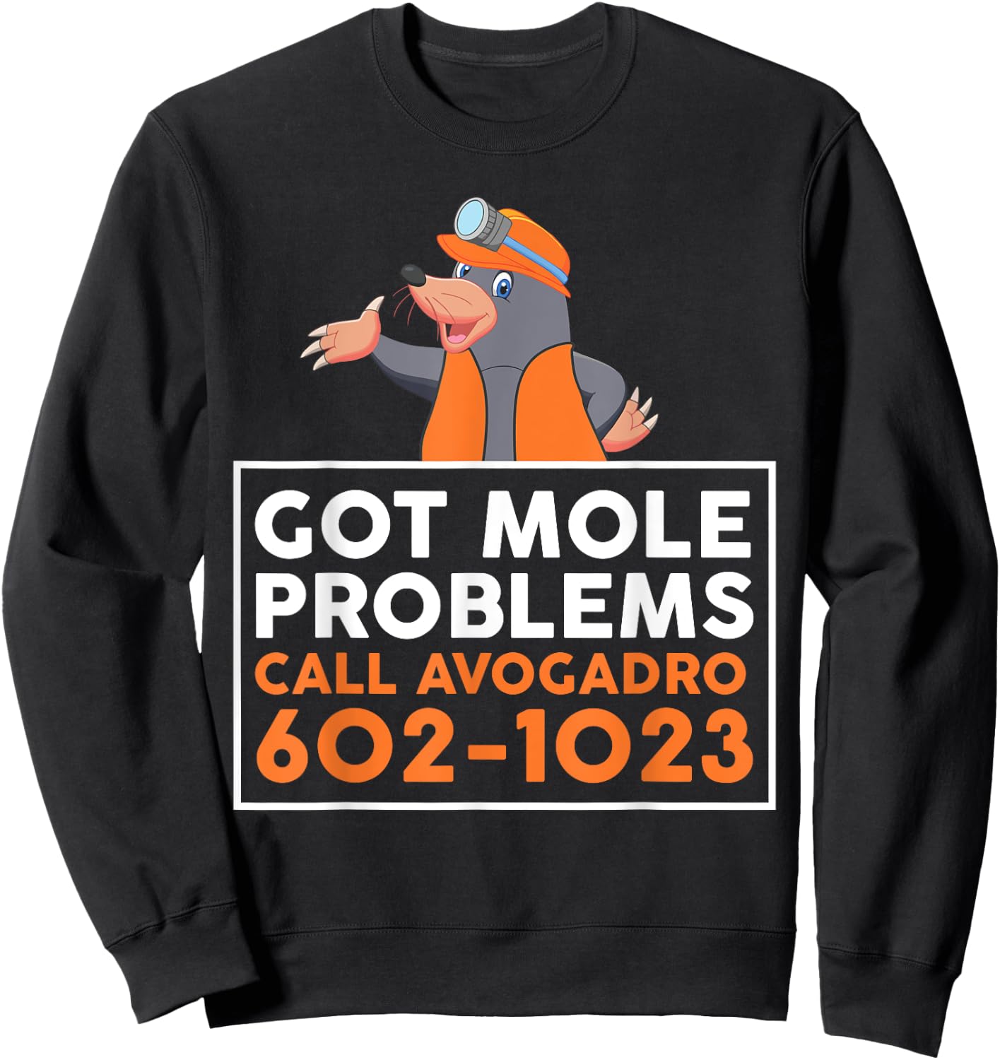 Got Mole Problem Call Avogadro Shirt - Funny Mole Sweatshirt - Sweatshirt | Black