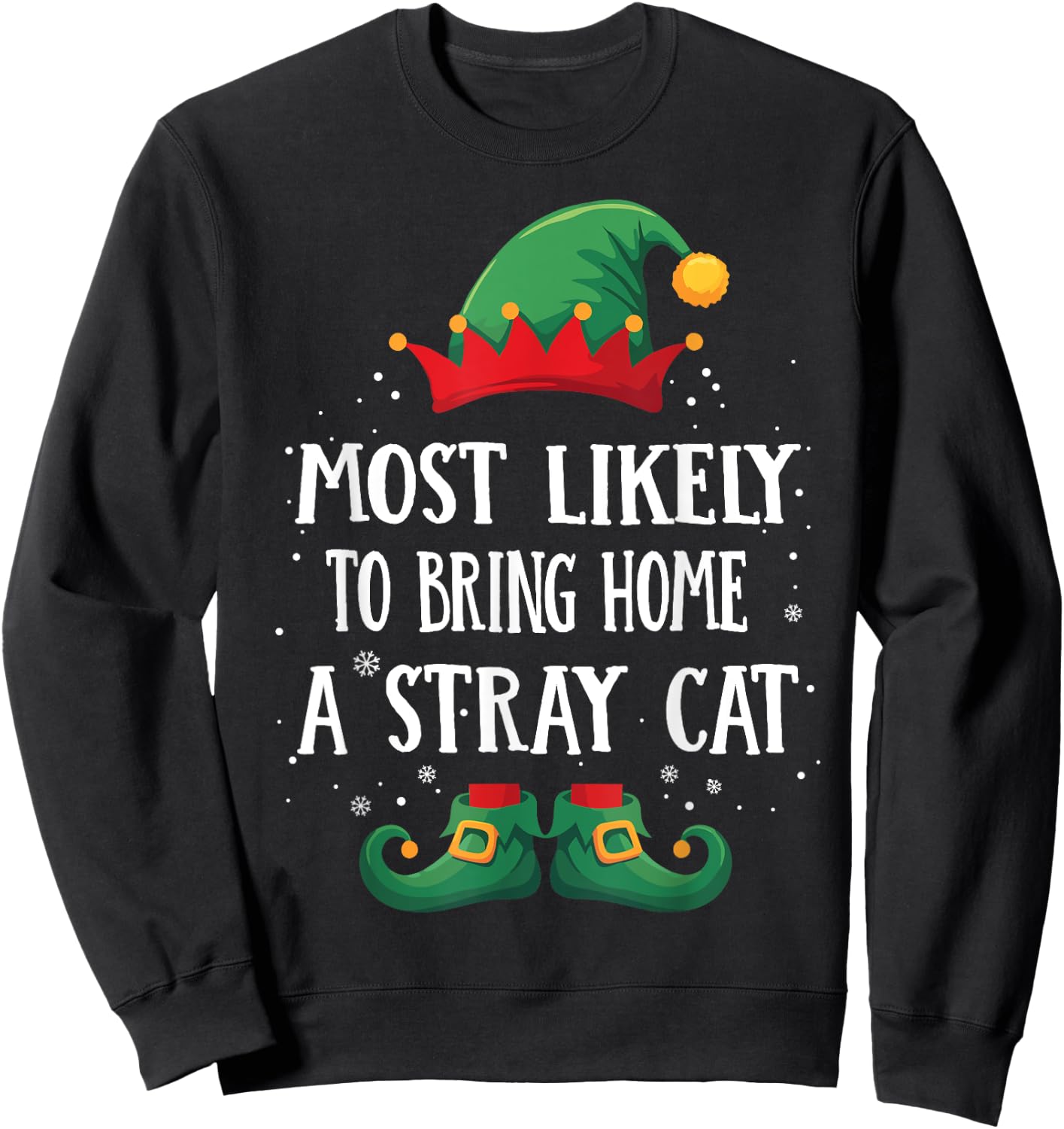 Most Likely To Bring Home A Stray Cat Matching Christmas Elf Men Women Sweatshirt - Sweatshirt | Black