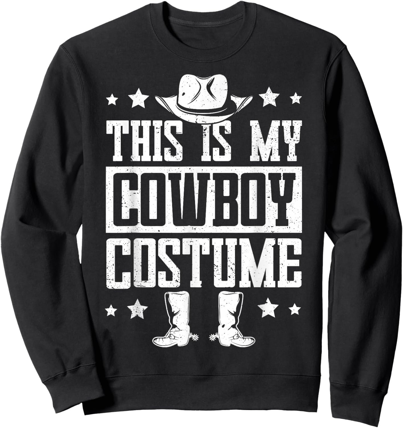 This is My Cowboy Costume Funny Lazy Country Western Sweatshirt - Sweatshirt | Black
