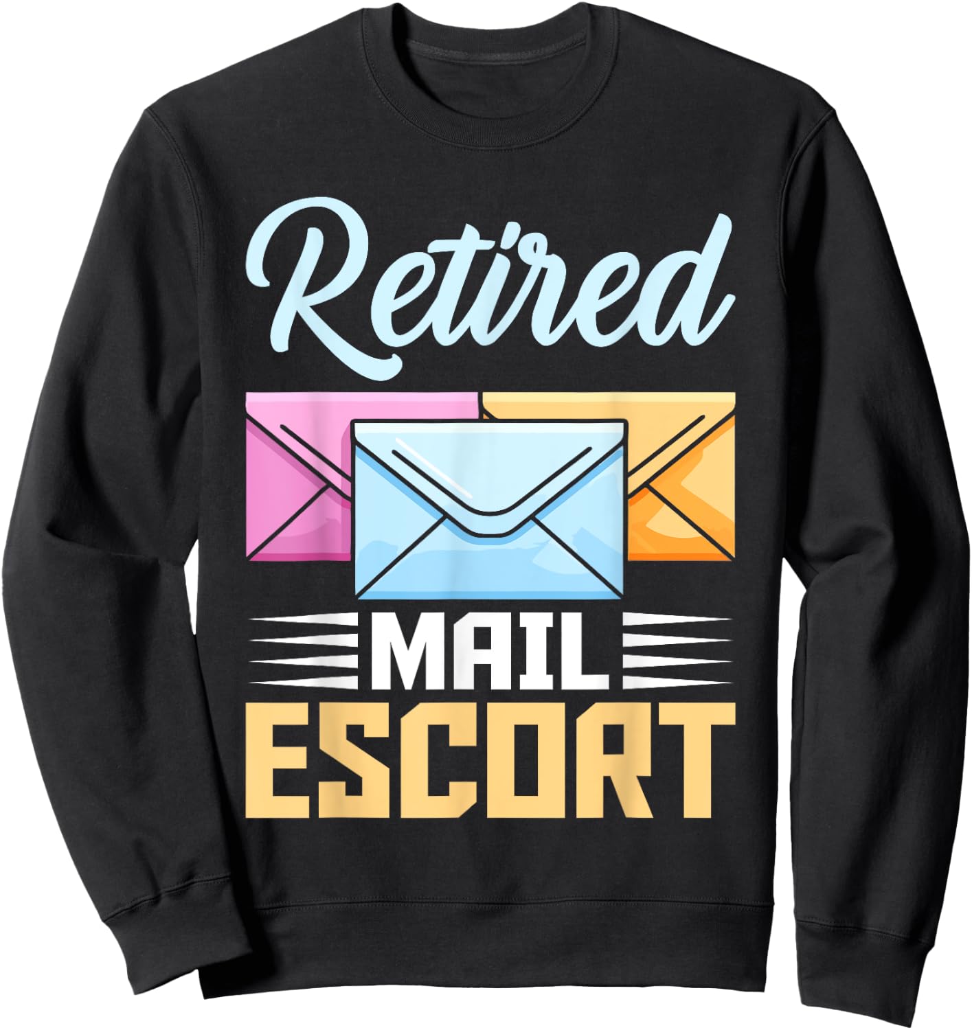 Retired Postal Worker Mail Escort Mailman Retirement Sweatshirt - Sweatshirt | Black
