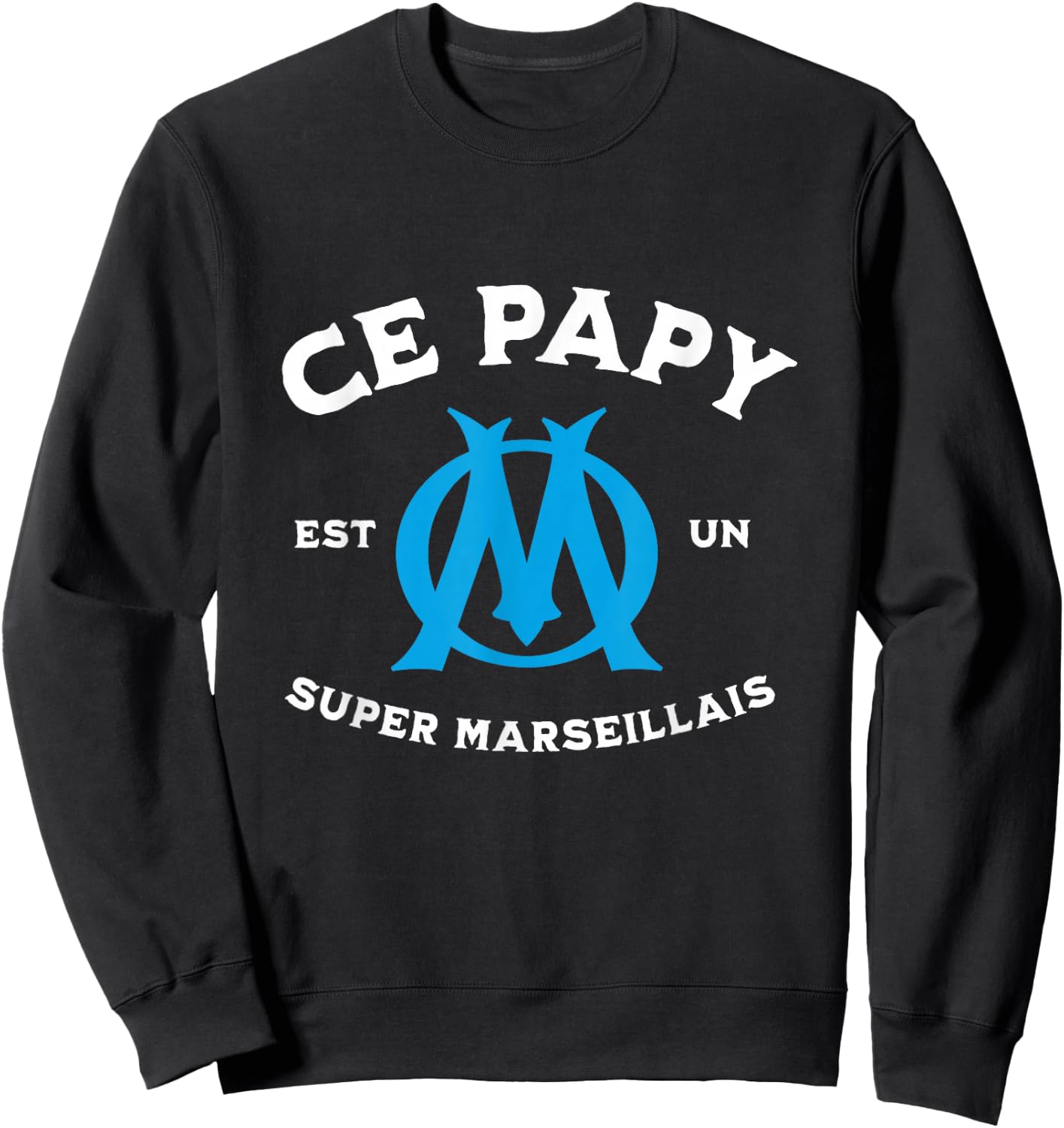 Grandpa Super Marseillais supporter humour grandpa , Black, S Sweatshirt - Sweatshirt | Black