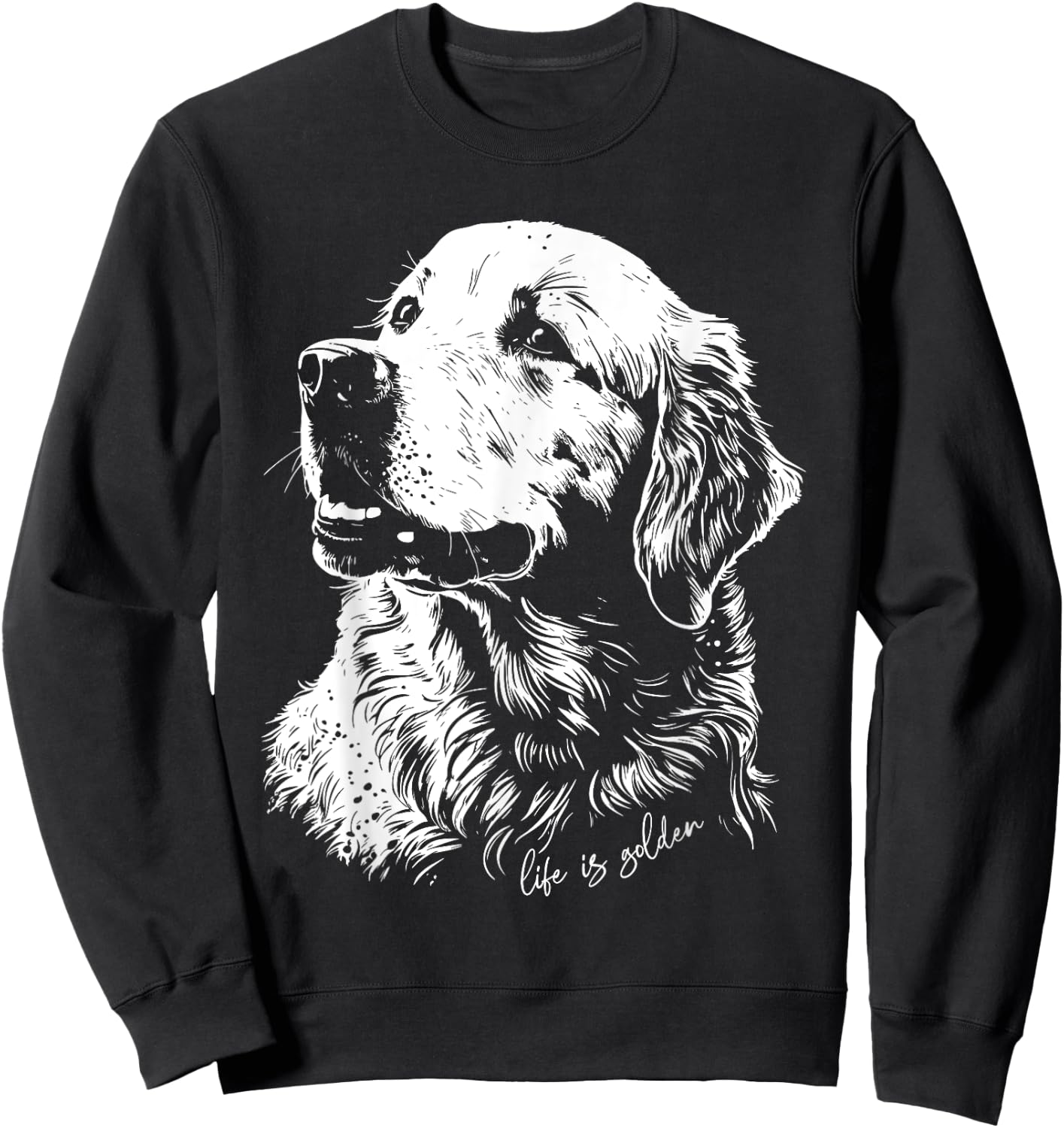 Life Is Golden Golden Retriever Cute Golden Retriever Sweatshirt - Sweatshirt | Black