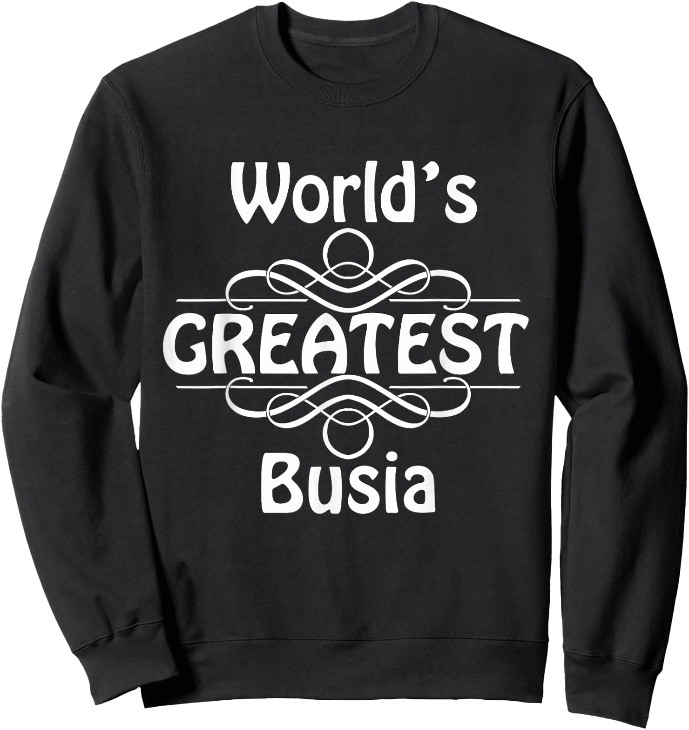 World's Greatest Busia Sweatshirt - Sweatshirt | Black