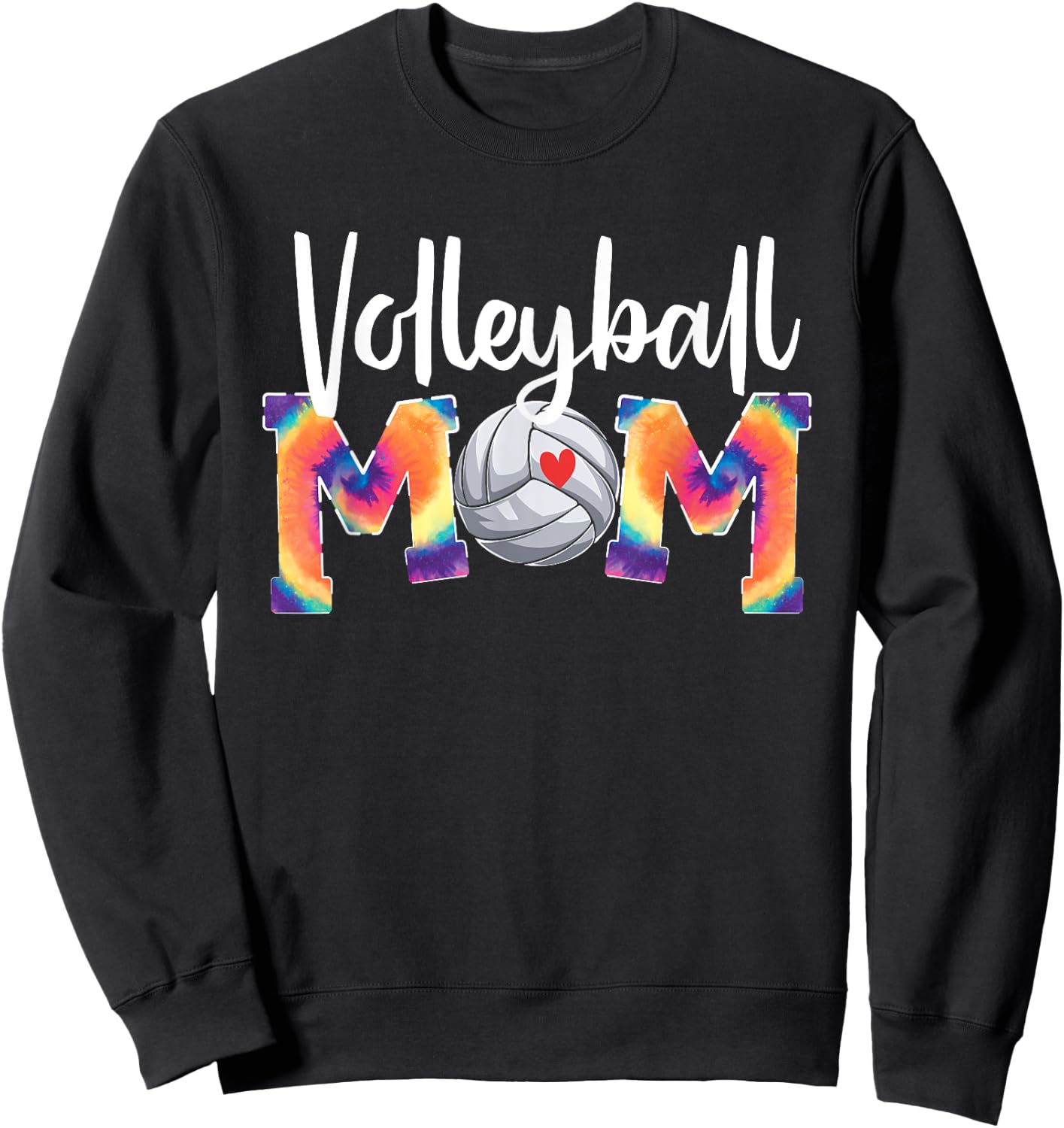 Volleyball Mom Tie-Dye Funny Volleyball Love Sweatshirt - Sweatshirt | Black