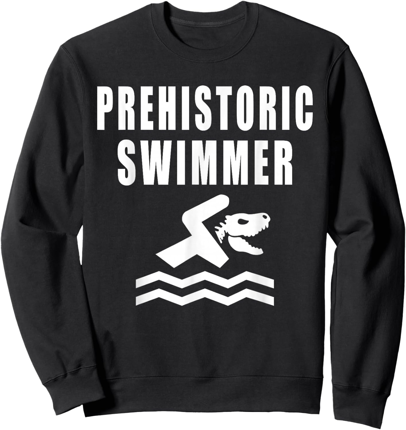 Prehistoric Swimmer Dinosaurs Funny Sweatshirt - Sweatshirt | Black