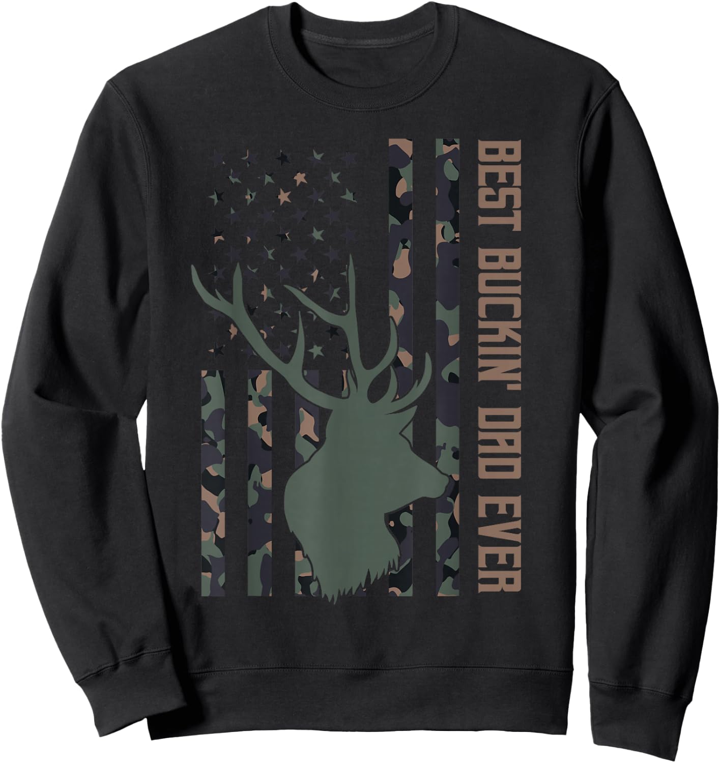Best Buckin' Dad Ever American Flag Camouflage Fathers' Day Sweatshirt - Sweatshirt | Black