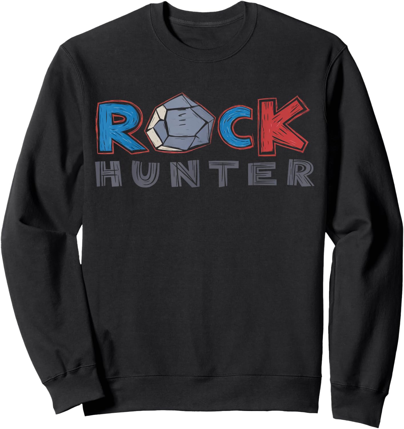 Rock Collecting Geologist Rockhounding Geology Rock Hunter Sweatshirt - Sweatshirt | Black