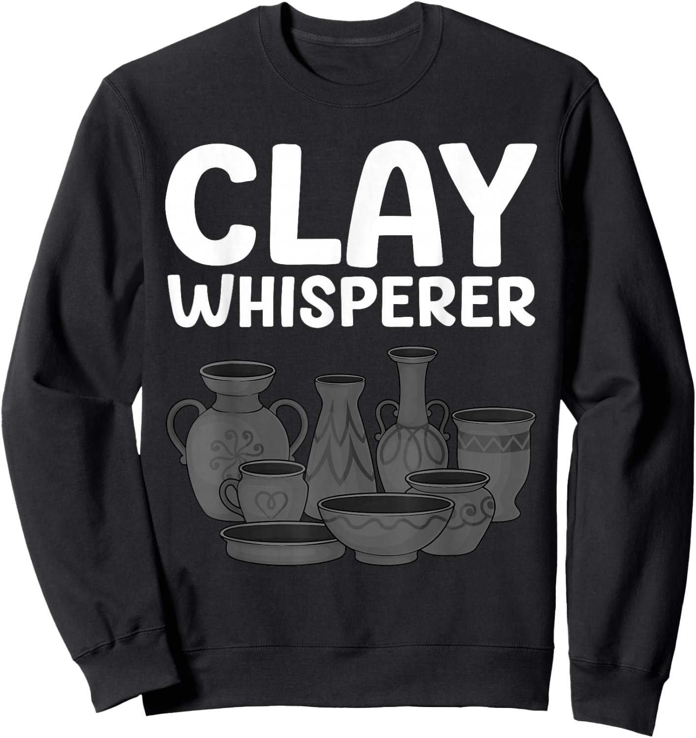 Funny Pottery Art Men Pottery Artist Pottery Maker Sweatshirt - Sweatshirt | Black