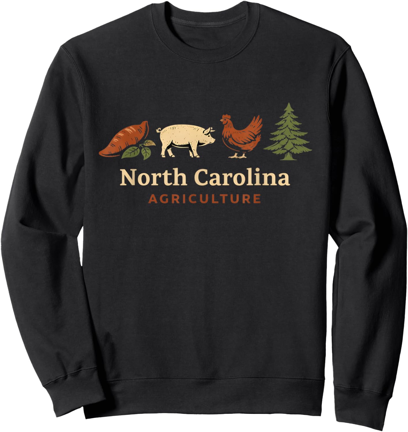 North Carolina Agriculture Farming Farmer Rural Farm Life Sweatshirt - Sweatshirt | Black