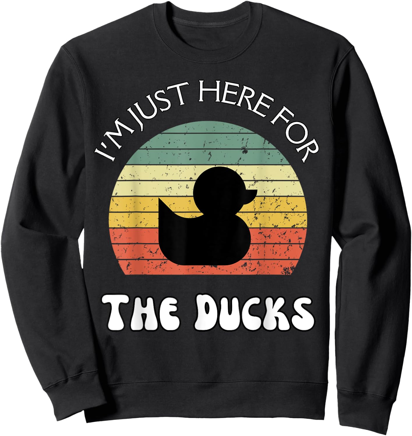 I'm Just Here for the Ducks, Retro Ducks Cruising Hunting Sweatshirt - Sweatshirt | Black